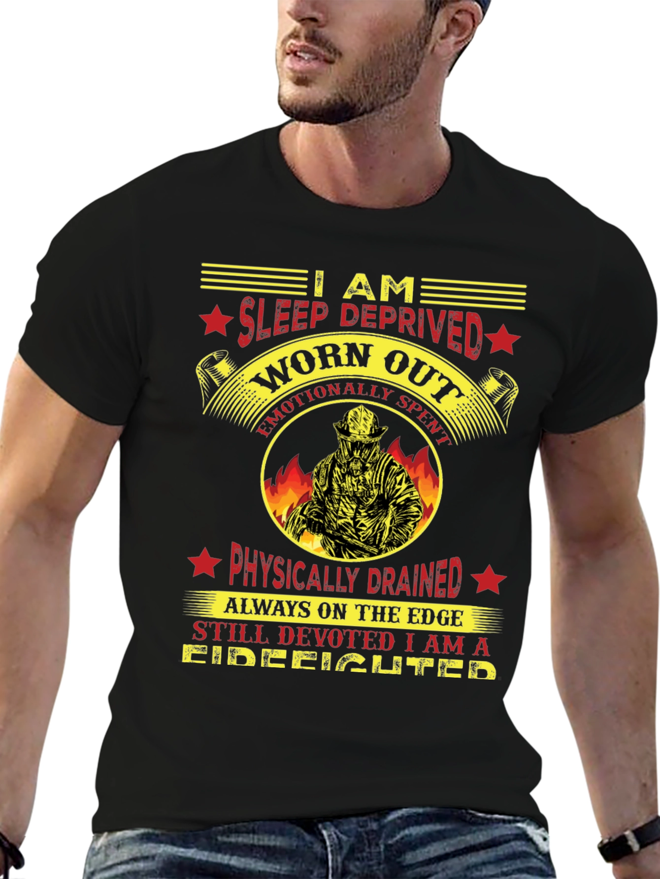 Firefighter T-Shirt: Sleep Deprived Worn Out