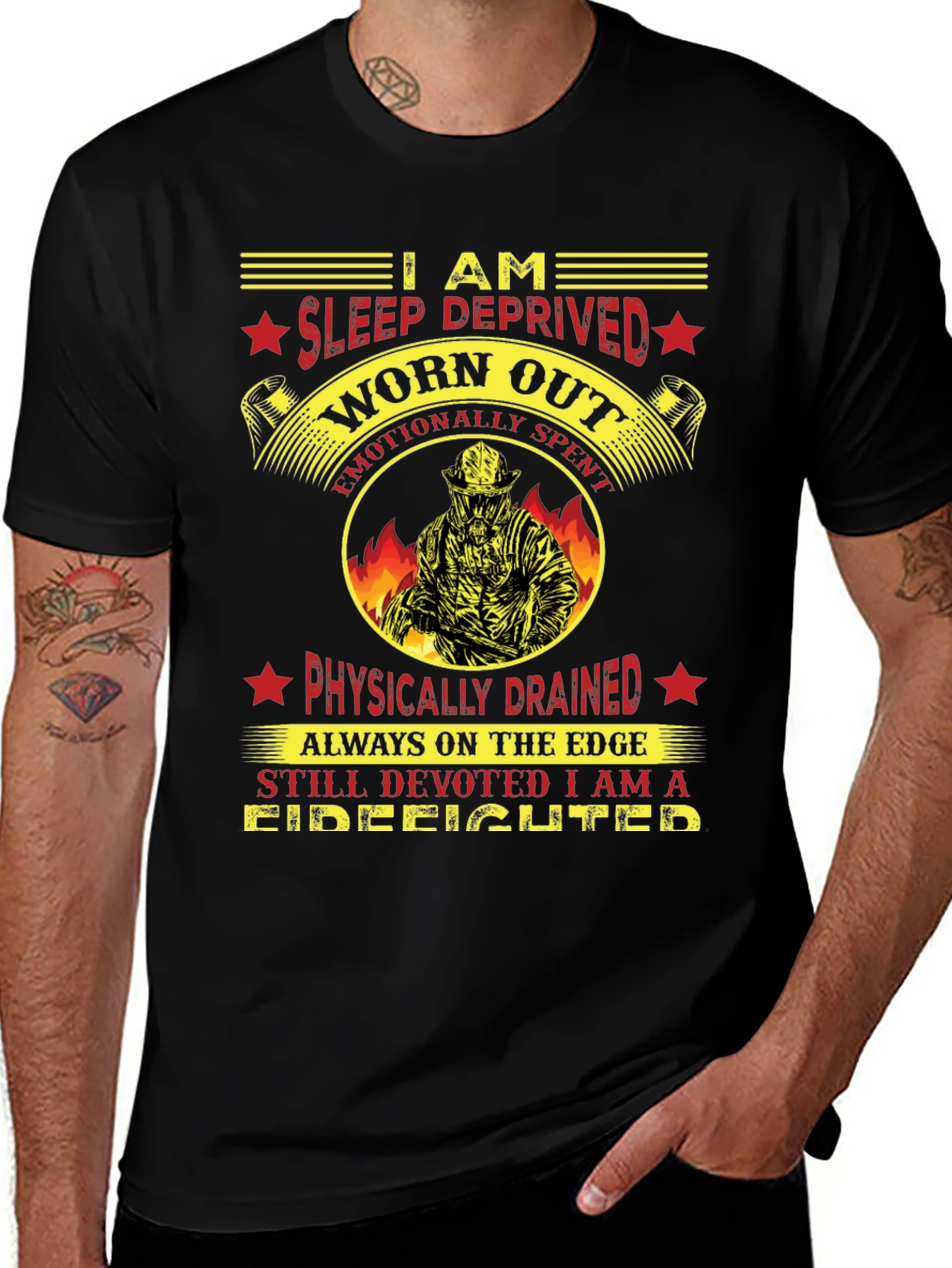 Firefighter T-Shirt: Sleep Deprived Worn Out
