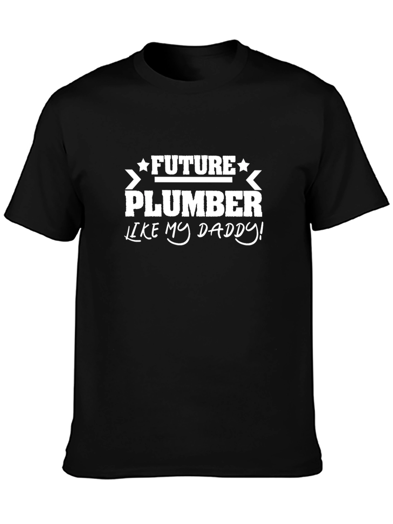 Future Plumber Like My Daddy T-Shirt