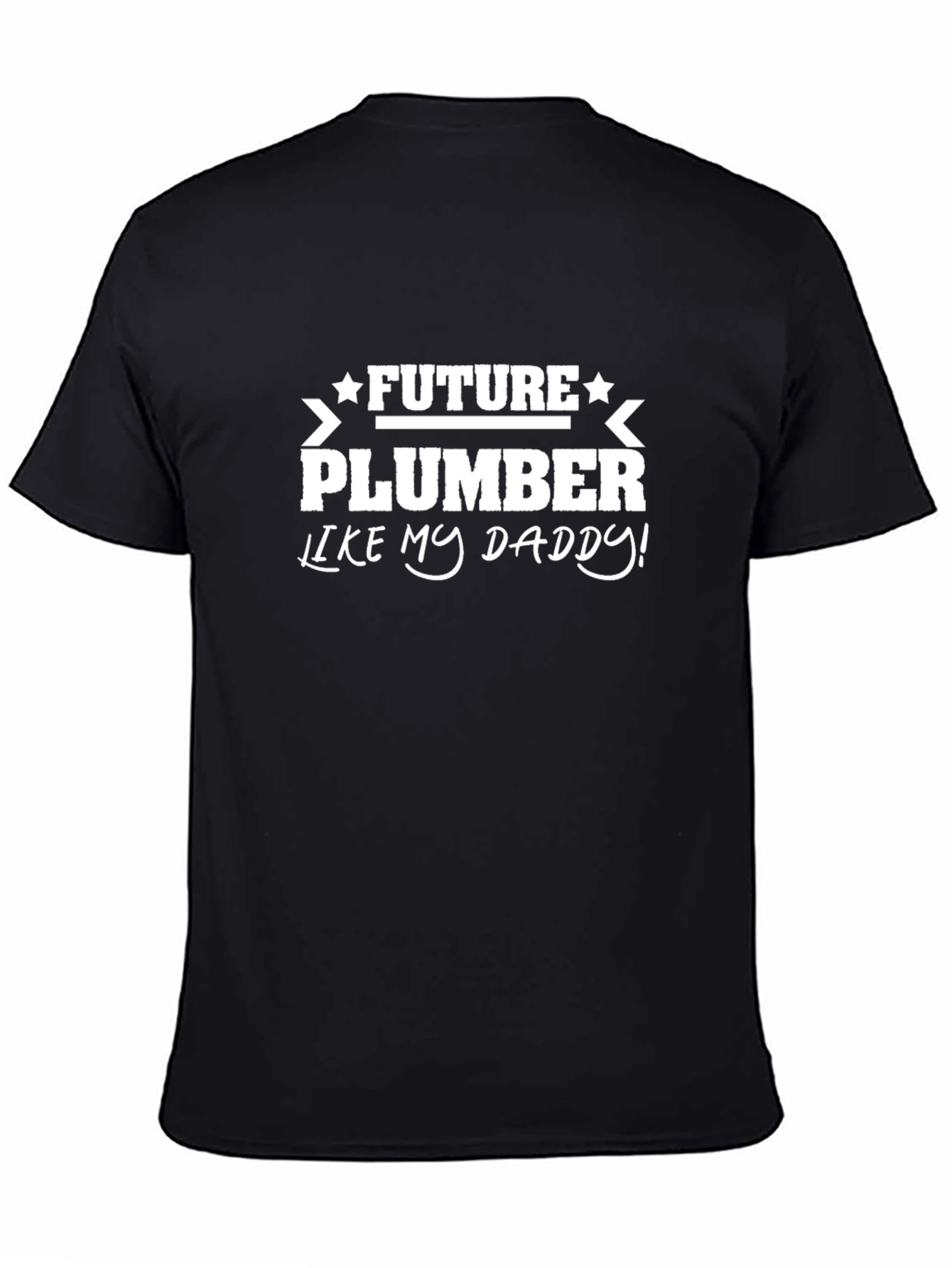 Future Plumber Like My Daddy T-Shirt