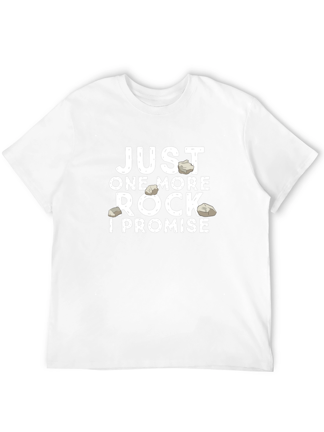 Just One More Rock T-Shirt - Geologist Gift
