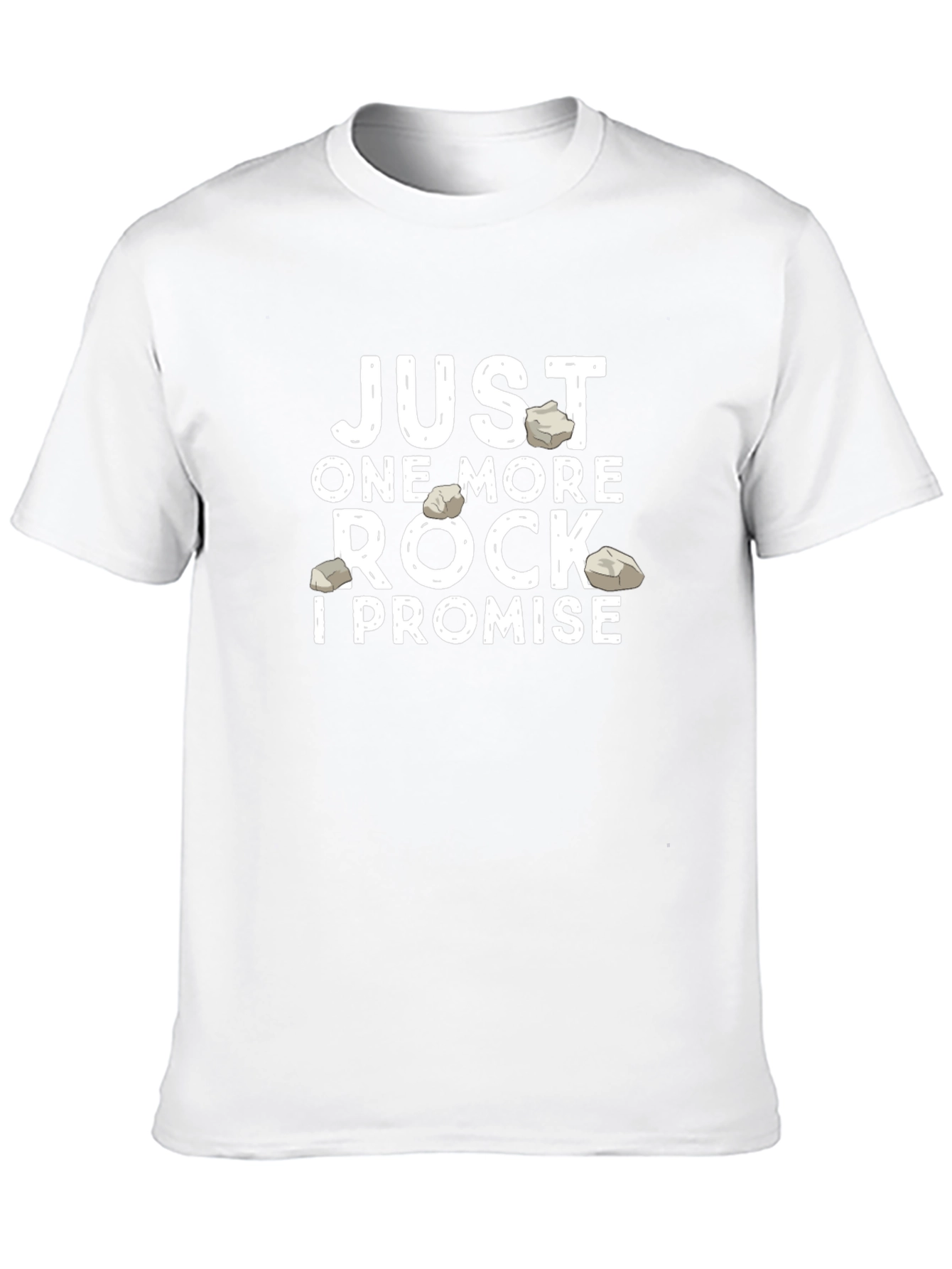Just One More Rock T-Shirt - Geologist Gift