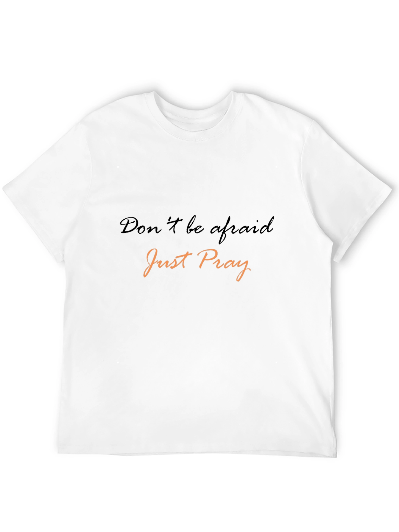 Dont Be Afraid Just Pray Black Tee