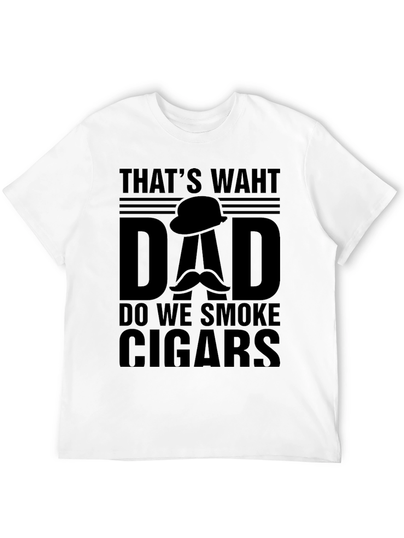 Thats What Dad Do We Smoke Cigars T-Shirt