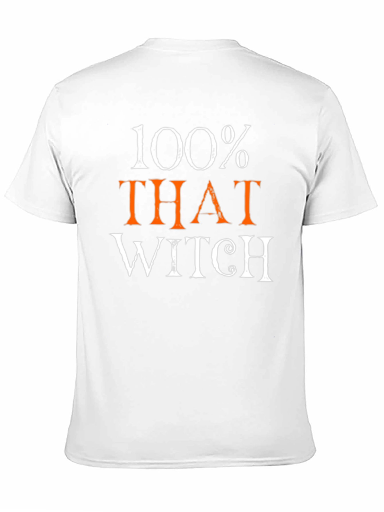 100% That Witch Tee - Halloween Humor