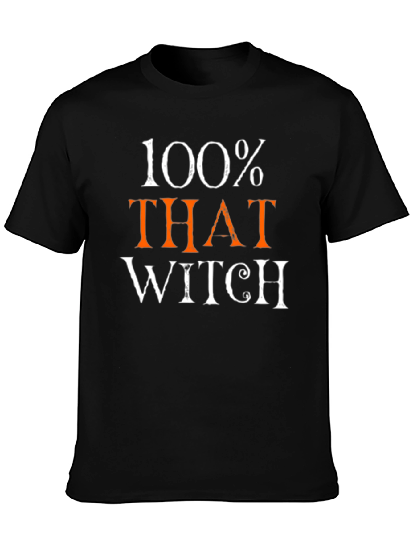 100% That Witch Tee - Halloween Humor