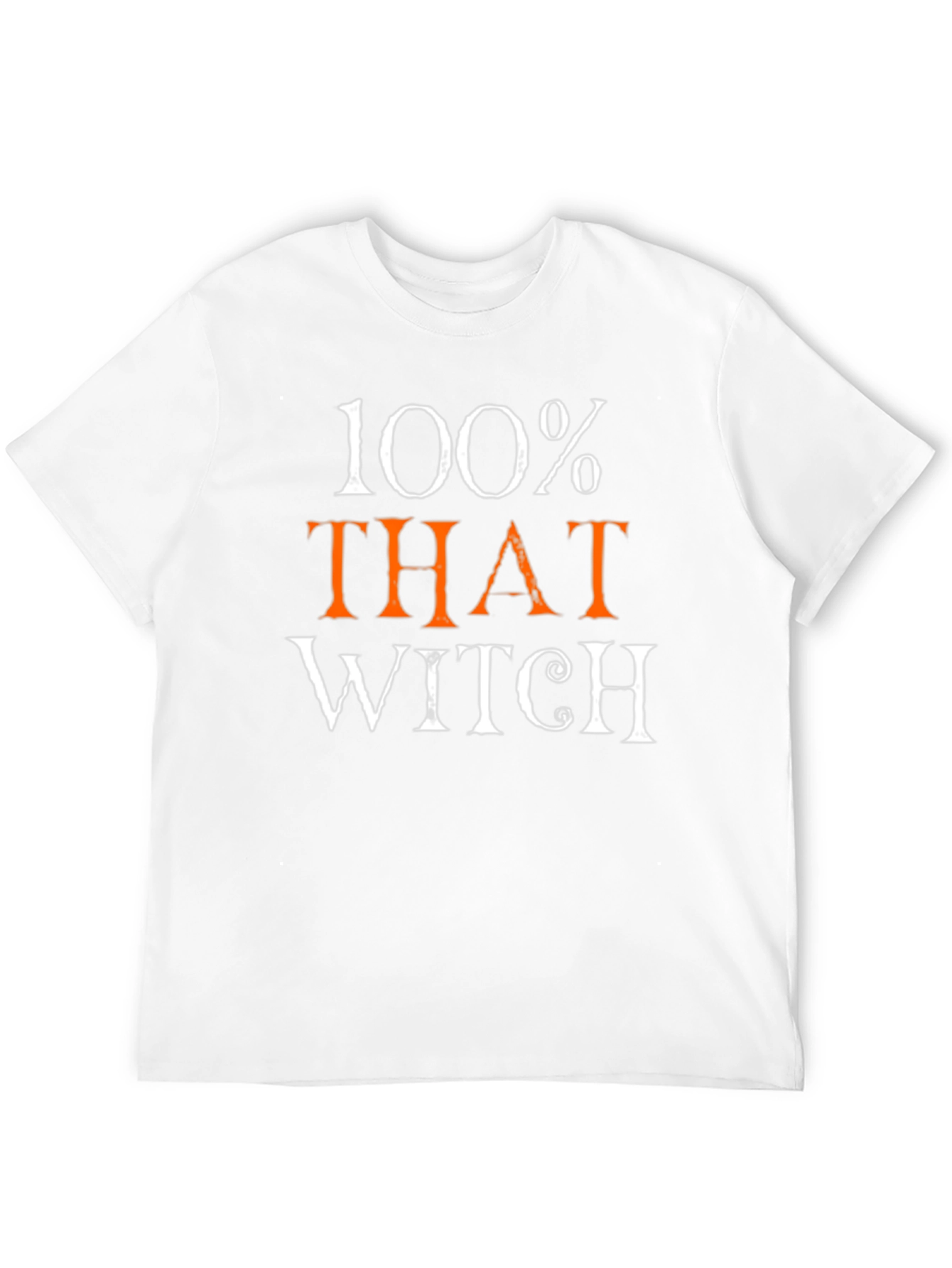 100% That Witch Tee - Halloween Humor