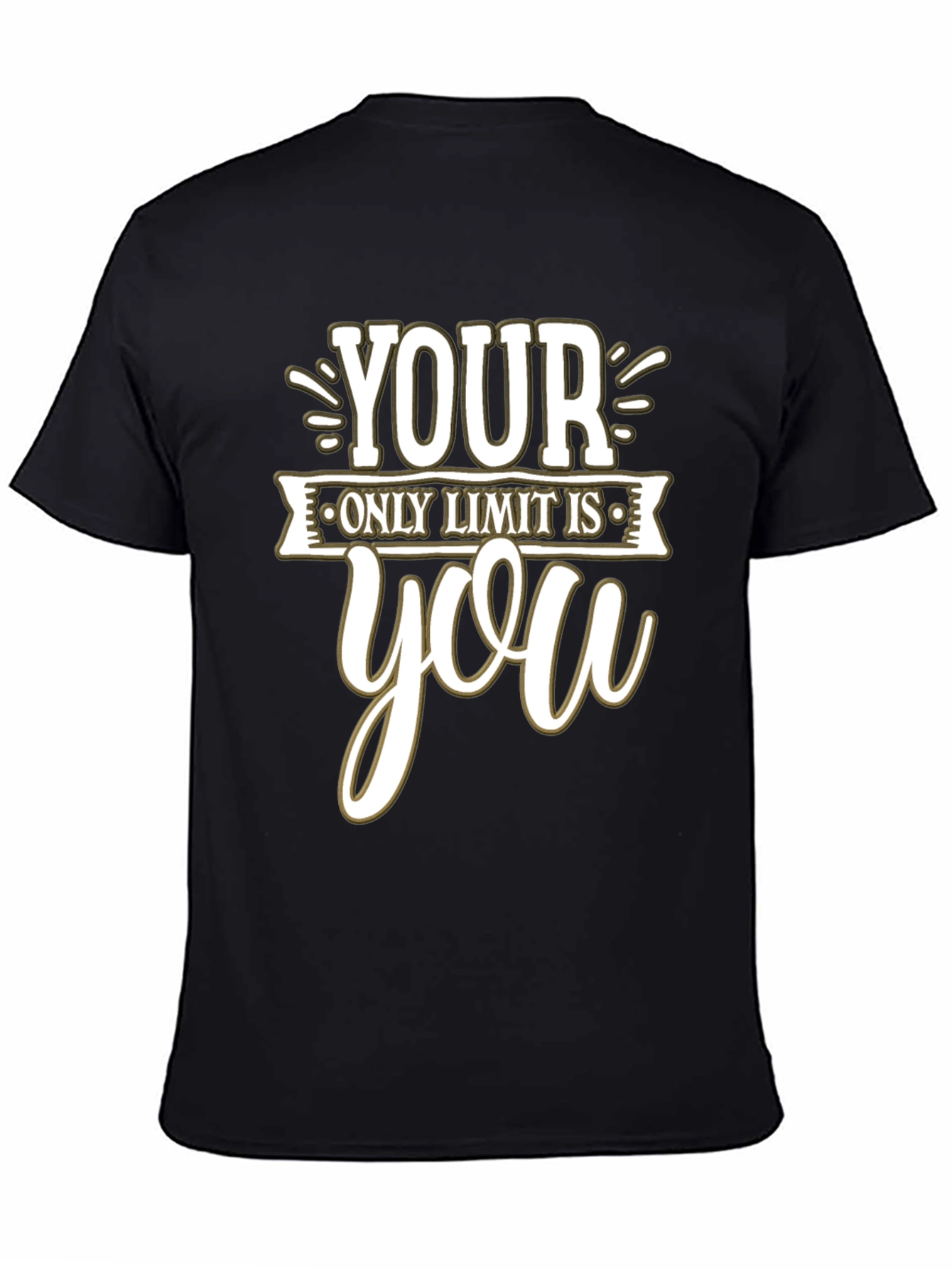 Motivational Your Only Limit is You Black T-Shirt