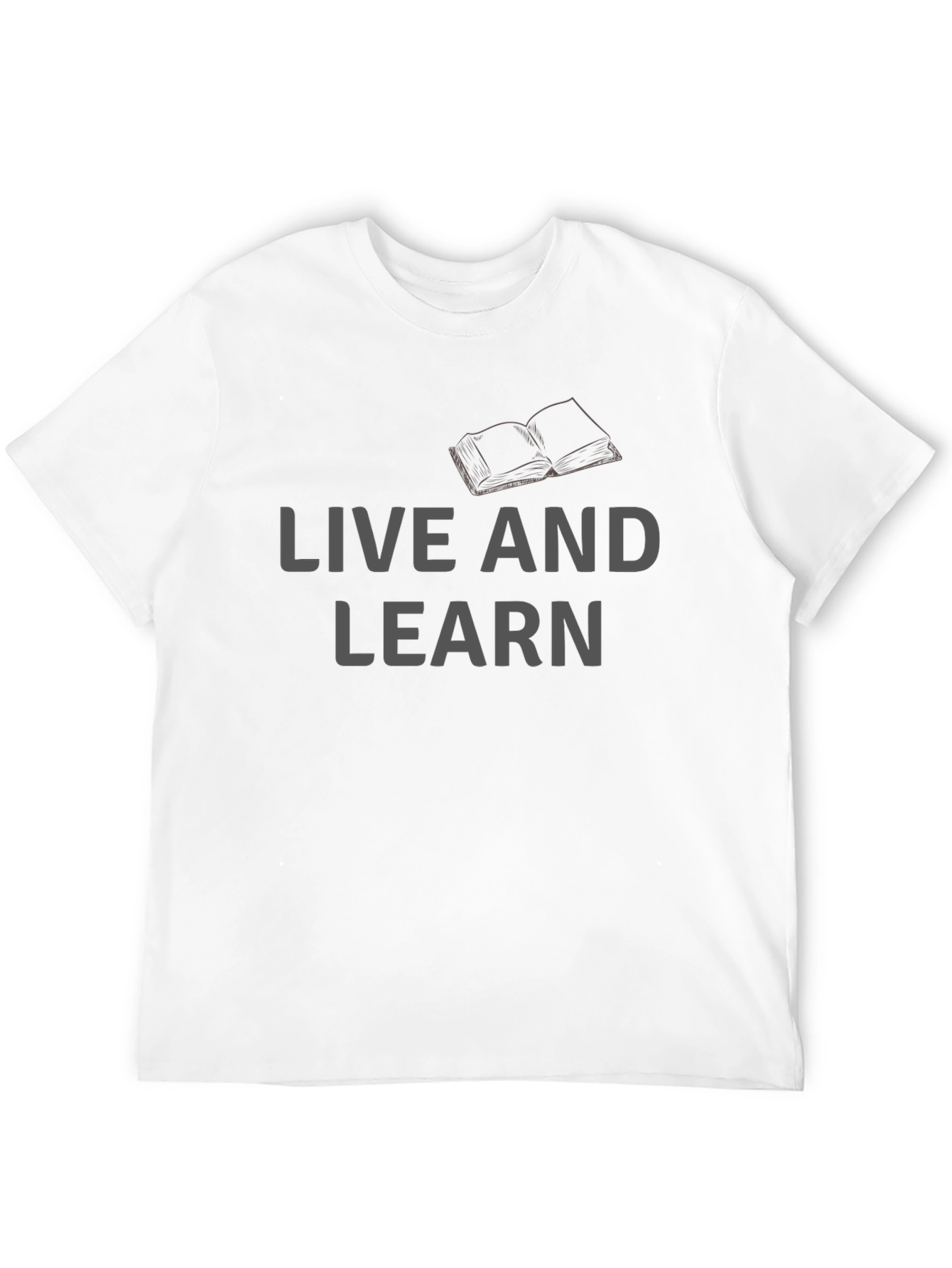 Live and Learn Graphic T-Shirt
