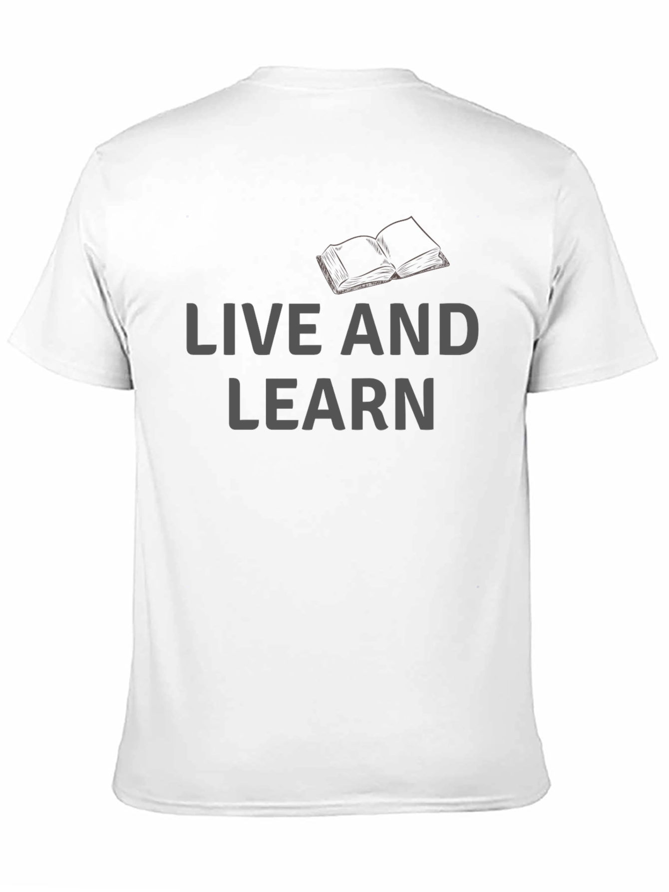 Live and Learn Graphic T-Shirt