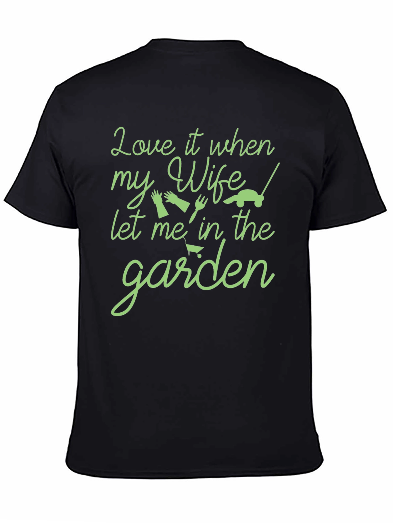 Gardening T-Shirt: Happy Wife Happy Life!