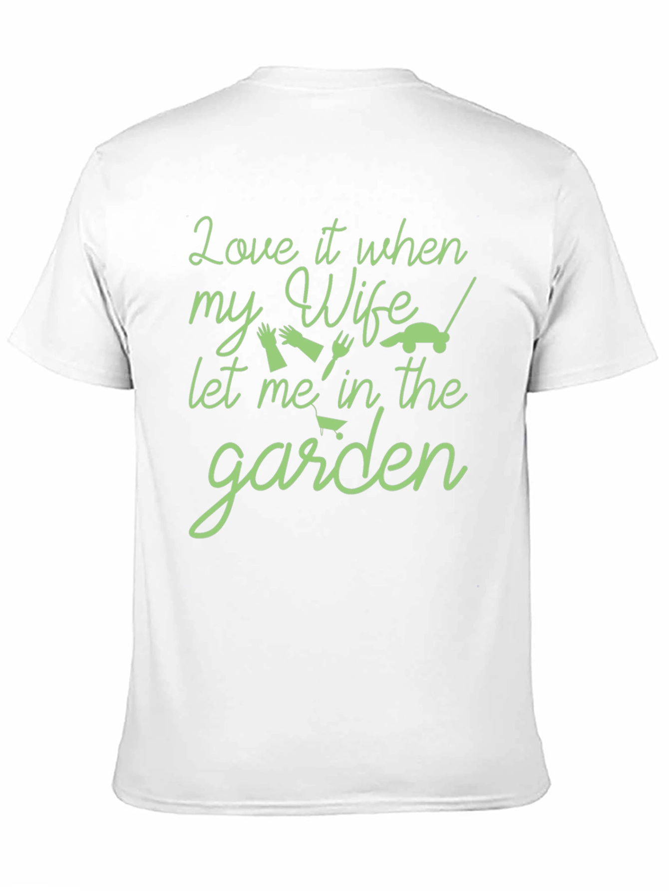 Gardening T-Shirt: Happy Wife Happy Life!