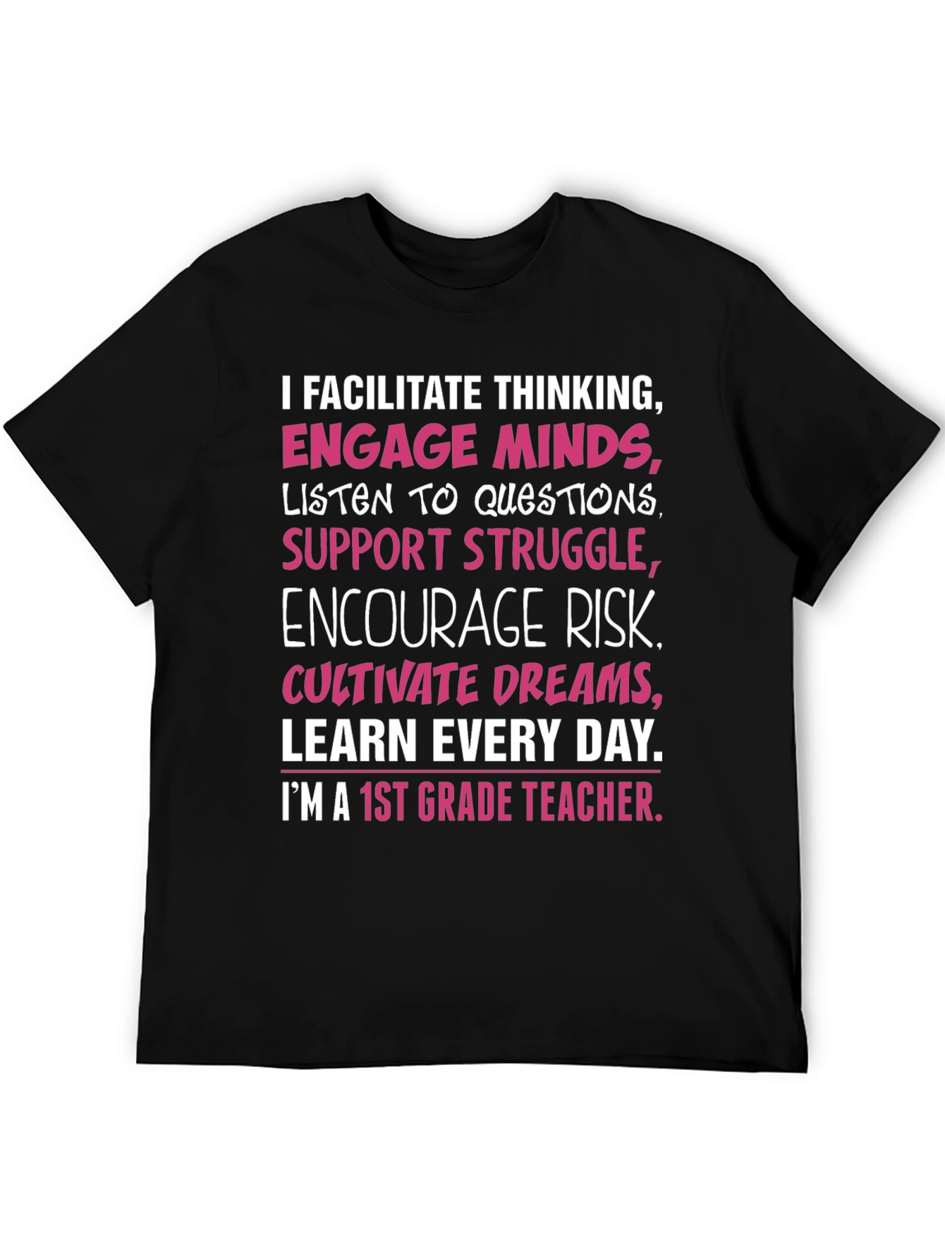1st Grade Teacher T-Shirt: Facilitate Thinking