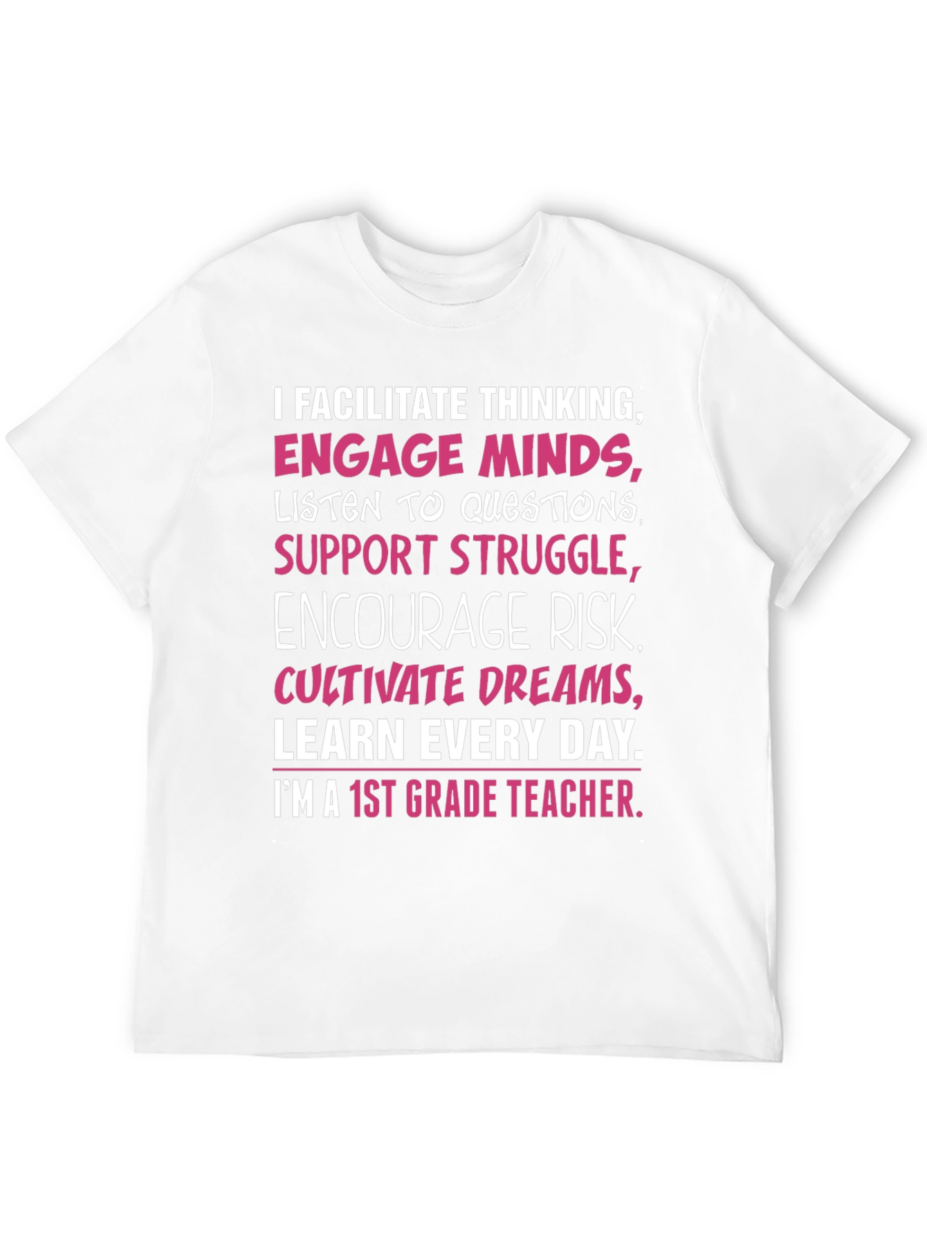 1st Grade Teacher T-Shirt: Facilitate Thinking