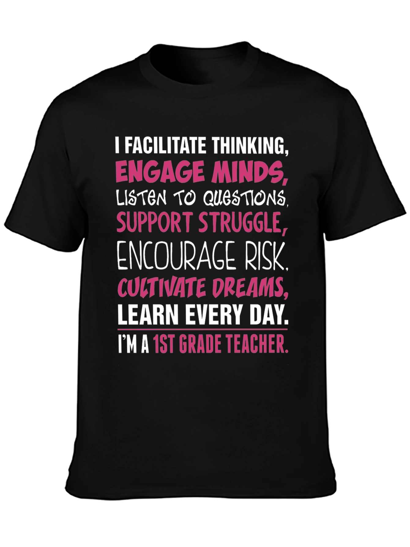 1st Grade Teacher T-Shirt: Facilitate Thinking