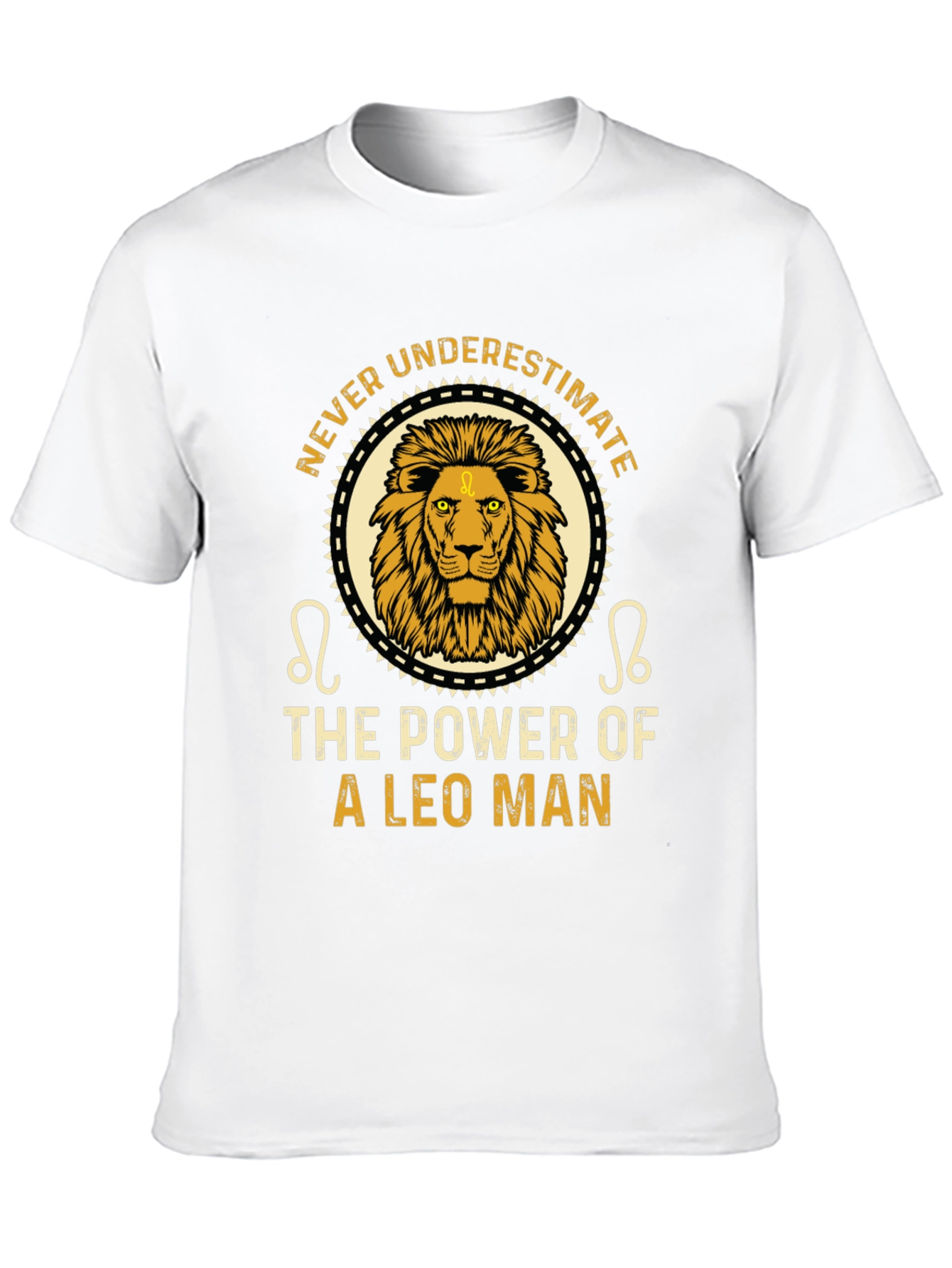 Leo Man Power T-Shirt - Never Underestimate!
