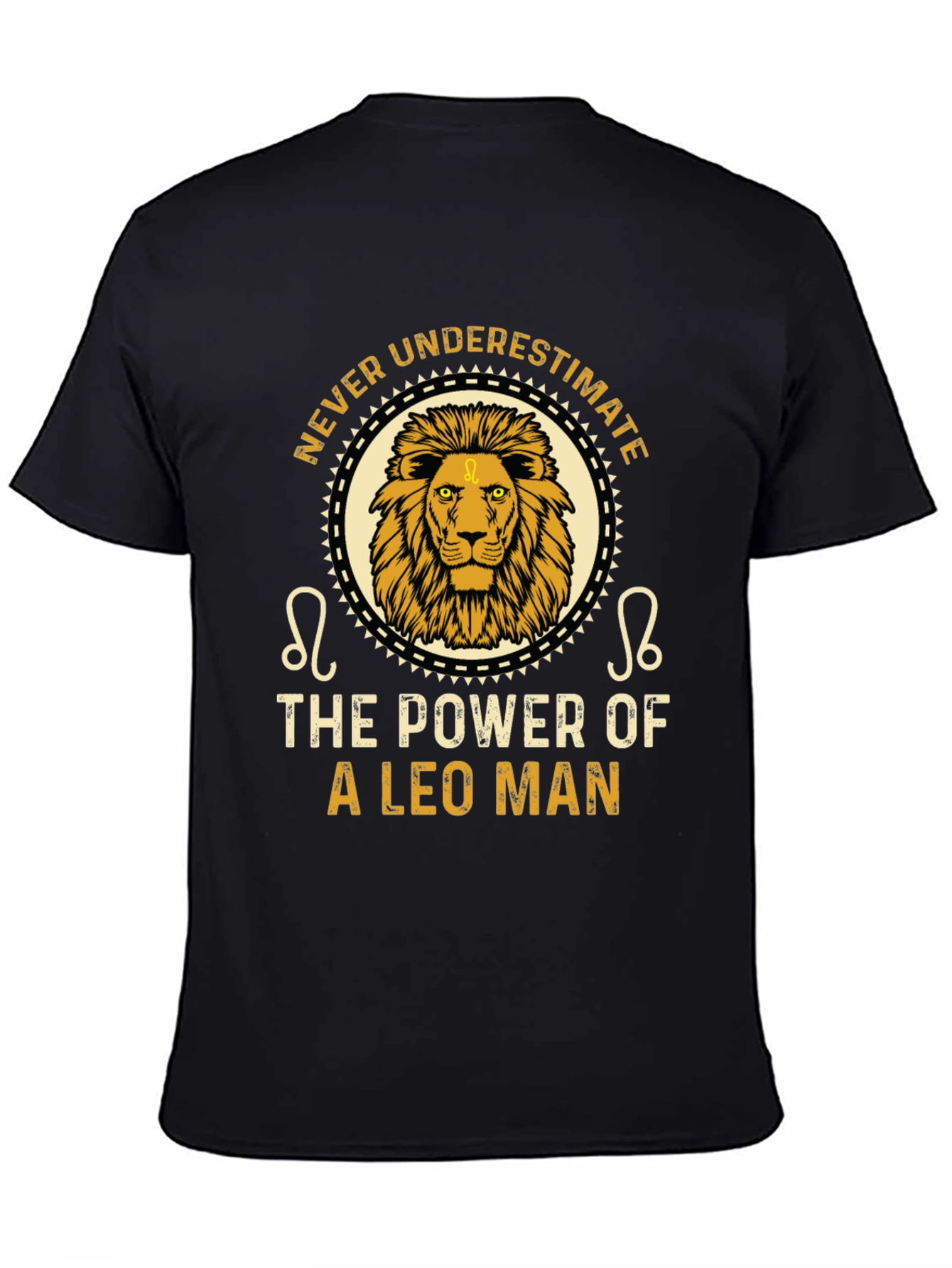 Leo Man Power T-Shirt - Never Underestimate!