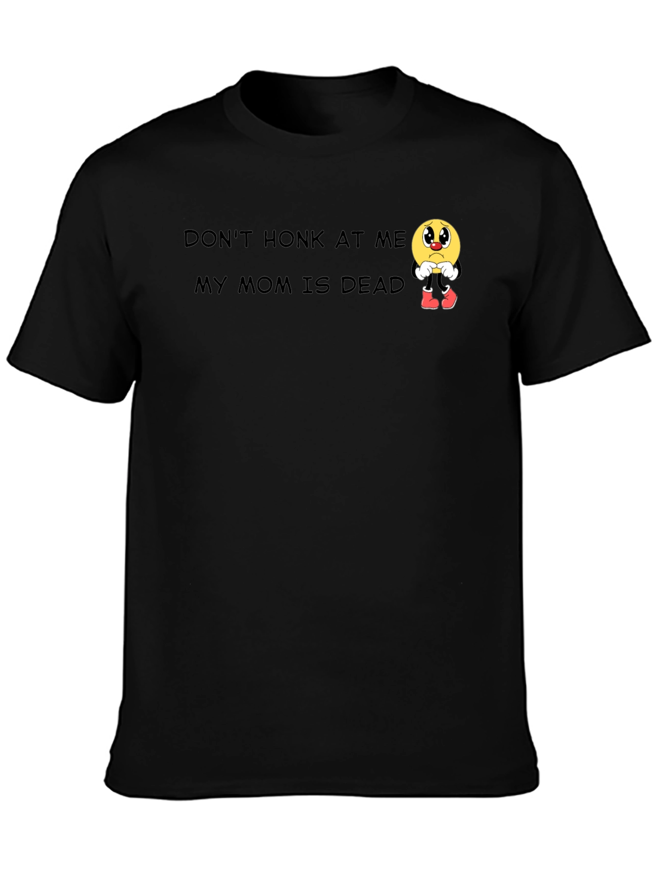 Dont Honk At Me Humor Graphic Tee