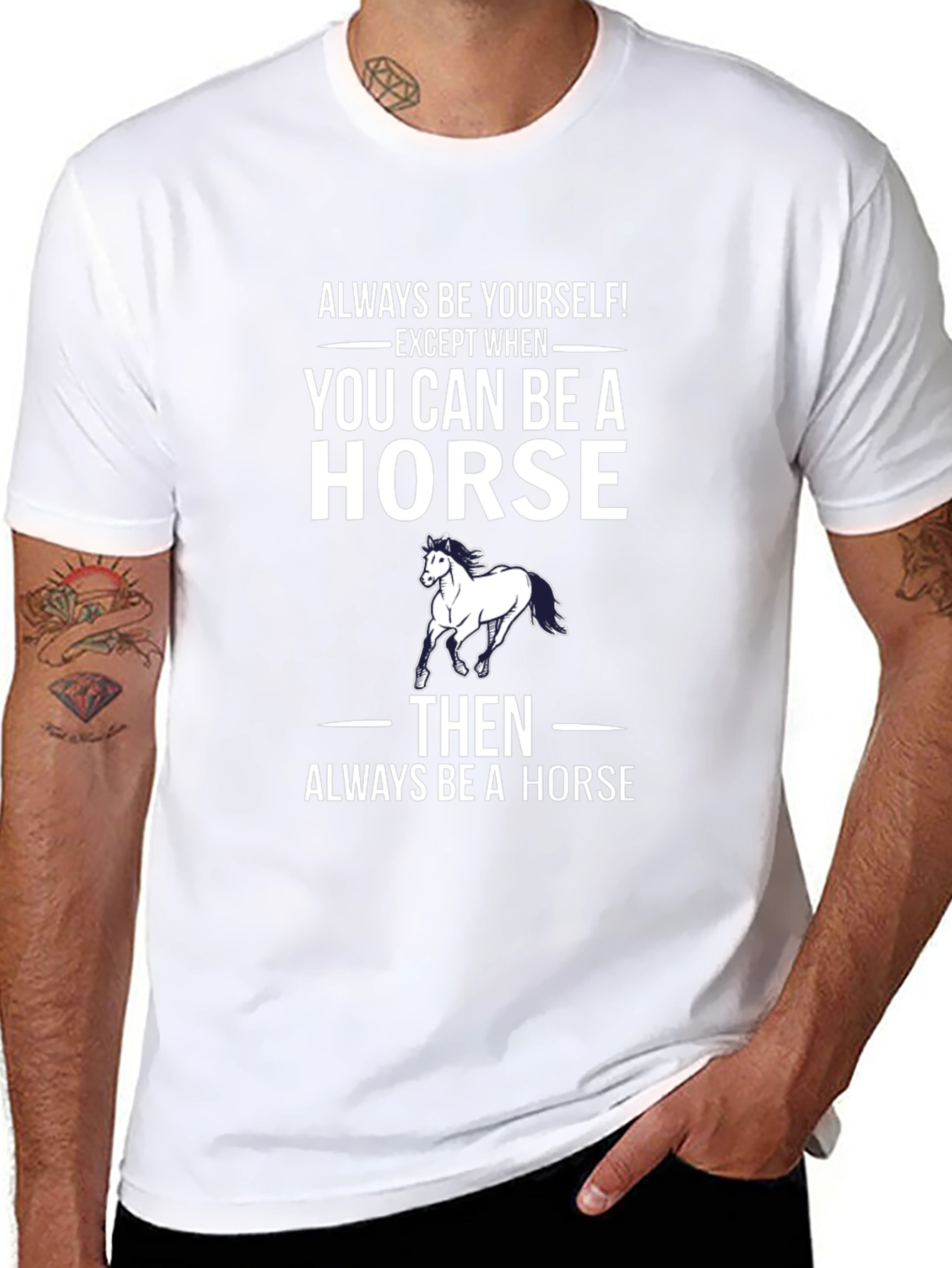 Always Be A Horse T-Shirt