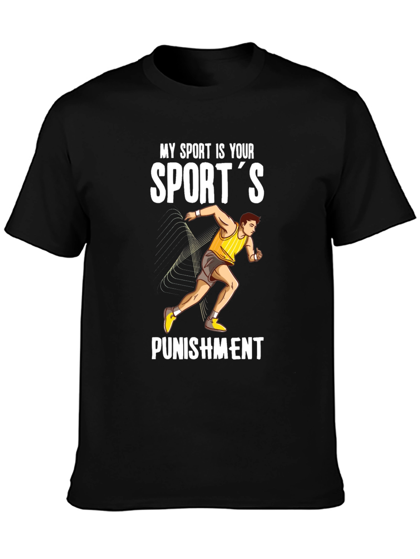 My Sport Is Your Sports Punishment T-Shirt