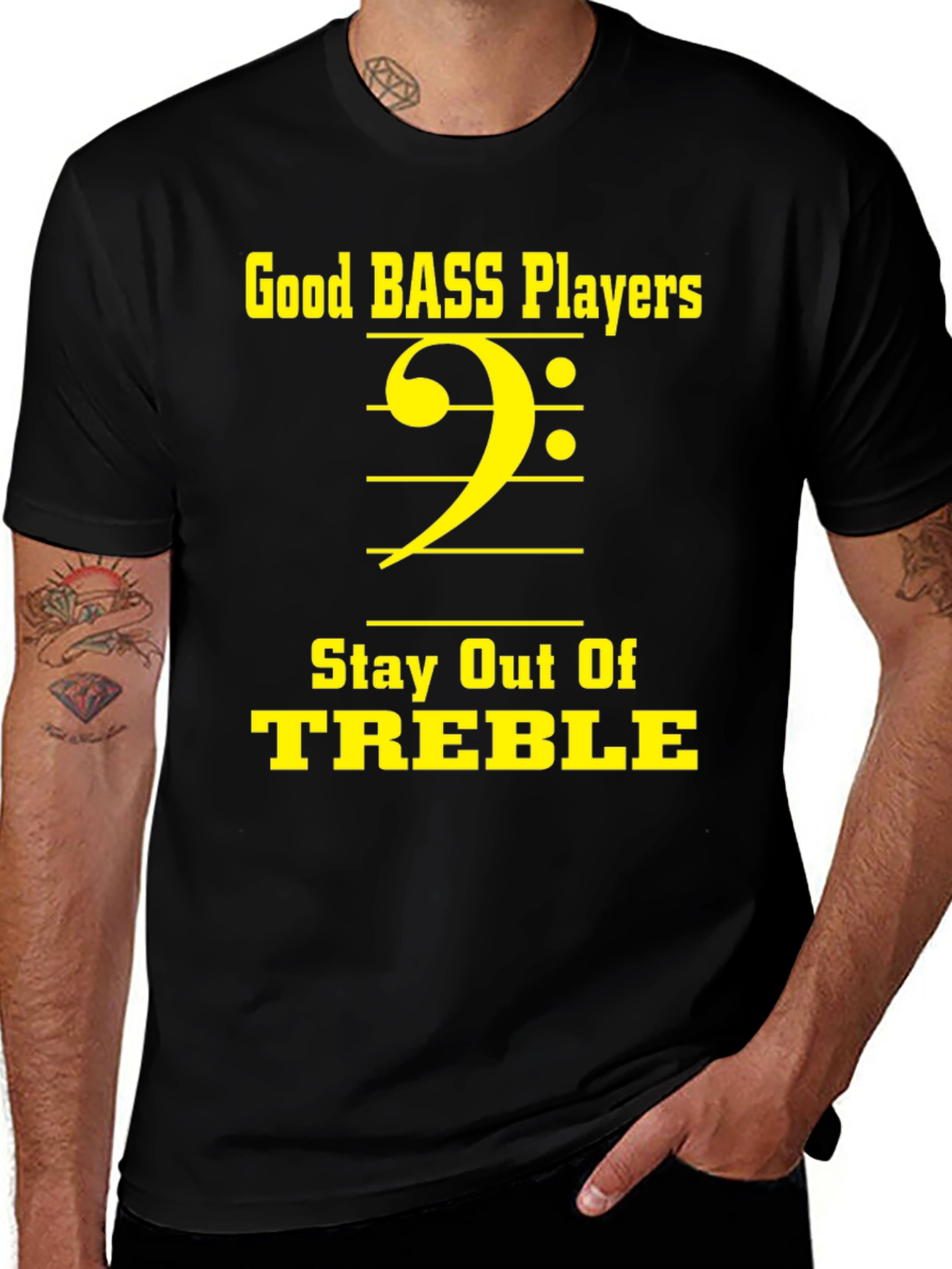Bass Players Stay Out of Treble T-Shirt