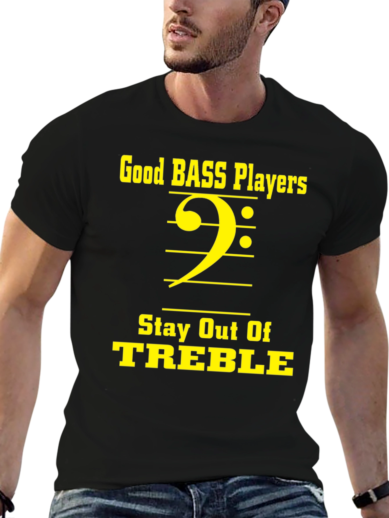 Bass Players Stay Out of Treble T-Shirt