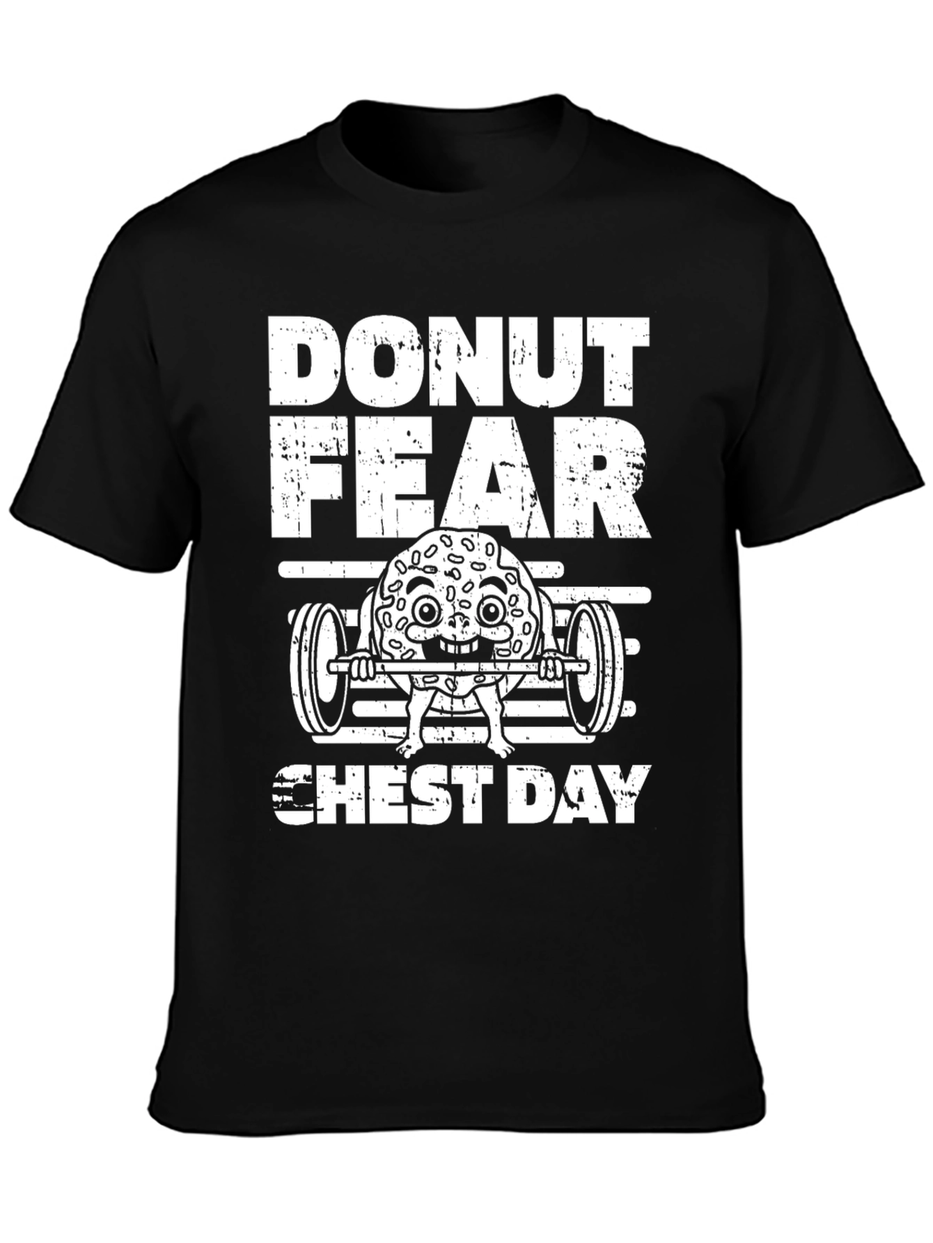 Donut Fear Chest Day Funny Workout Gym T-Shirt