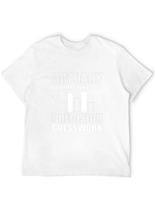 Actuary Precision Guesswork Graphic T-Shirt