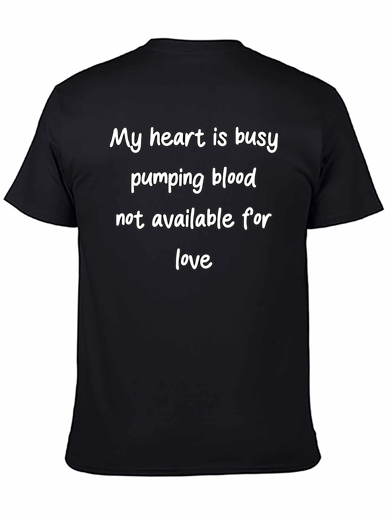 Busy Heart T-Shirt - Not Available for Love