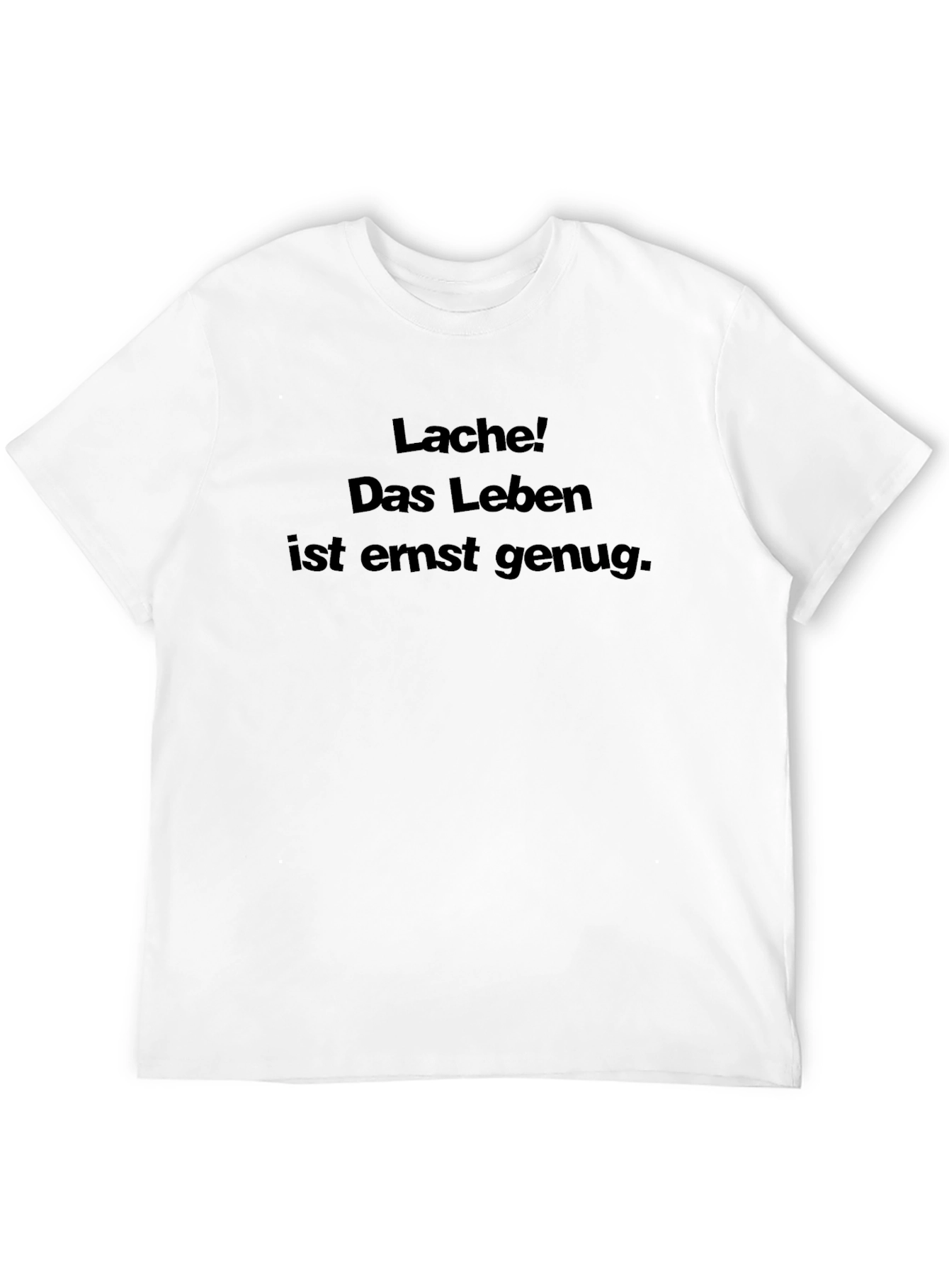 Lache! Das Leben T-Shirt - Black