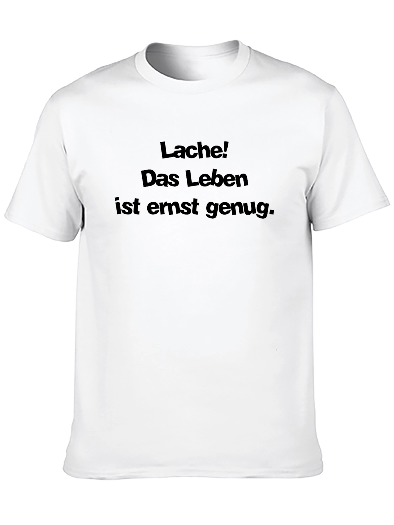 Lache! Das Leben T-Shirt - Black