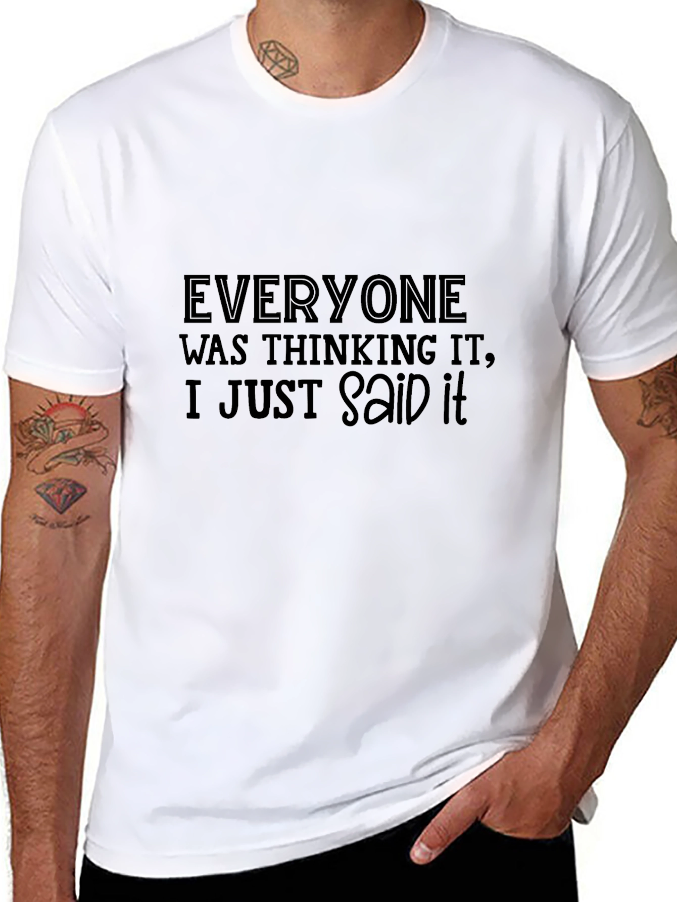 Everyone Was Thinking It T-Shirt