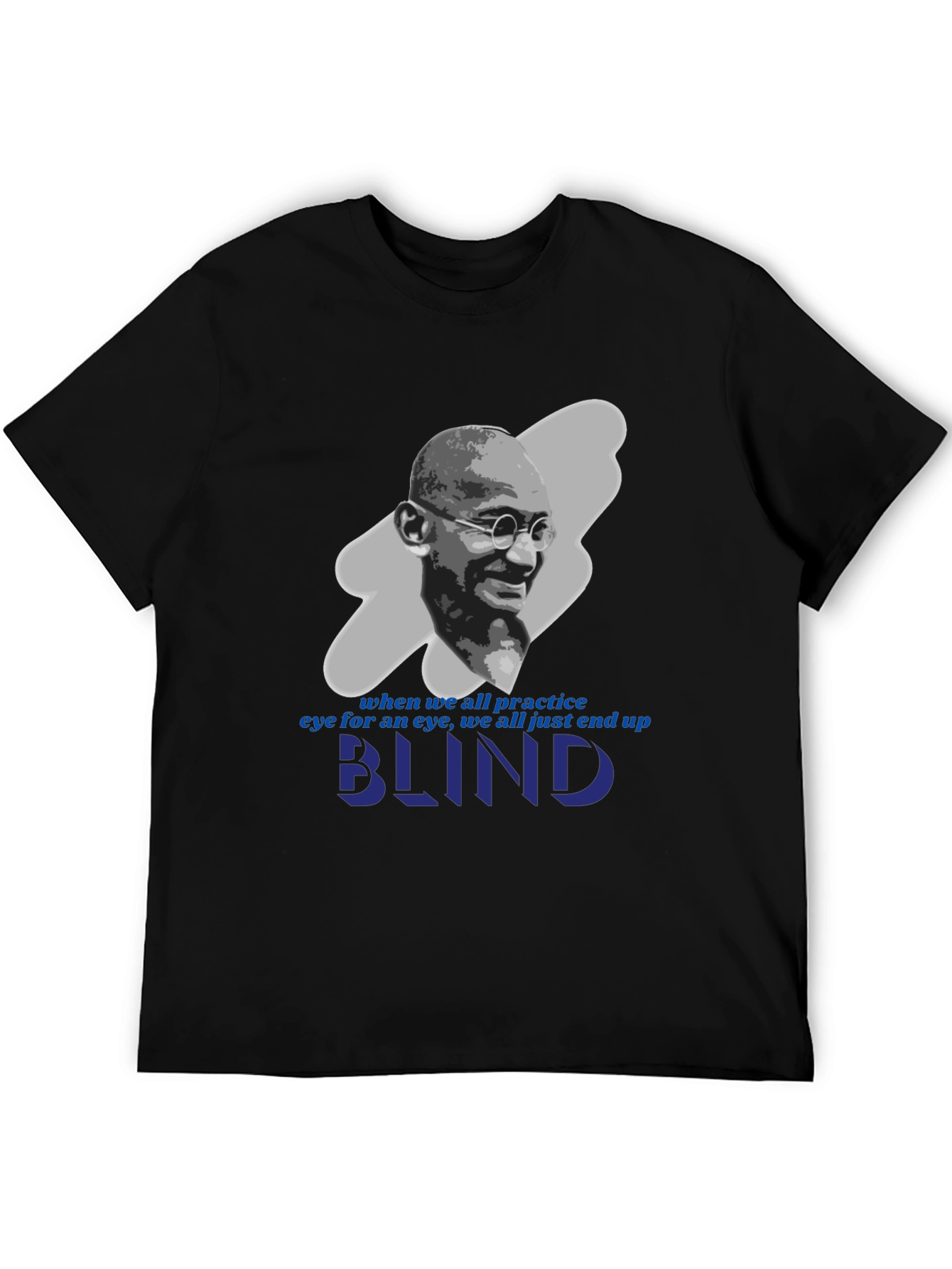 Gandhi Blind Quote Graphic T-Shirt