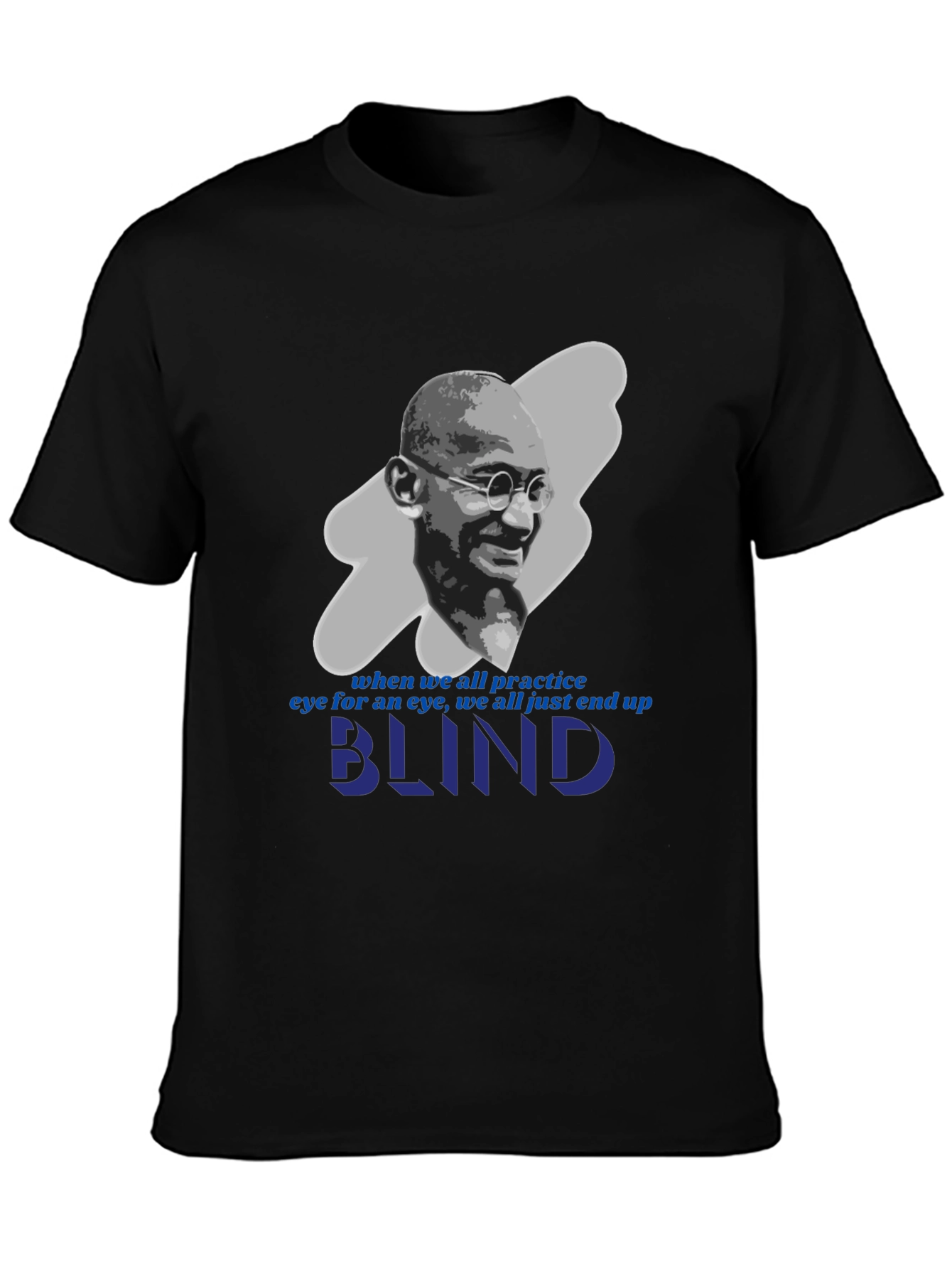 Gandhi Blind Quote Graphic T-Shirt