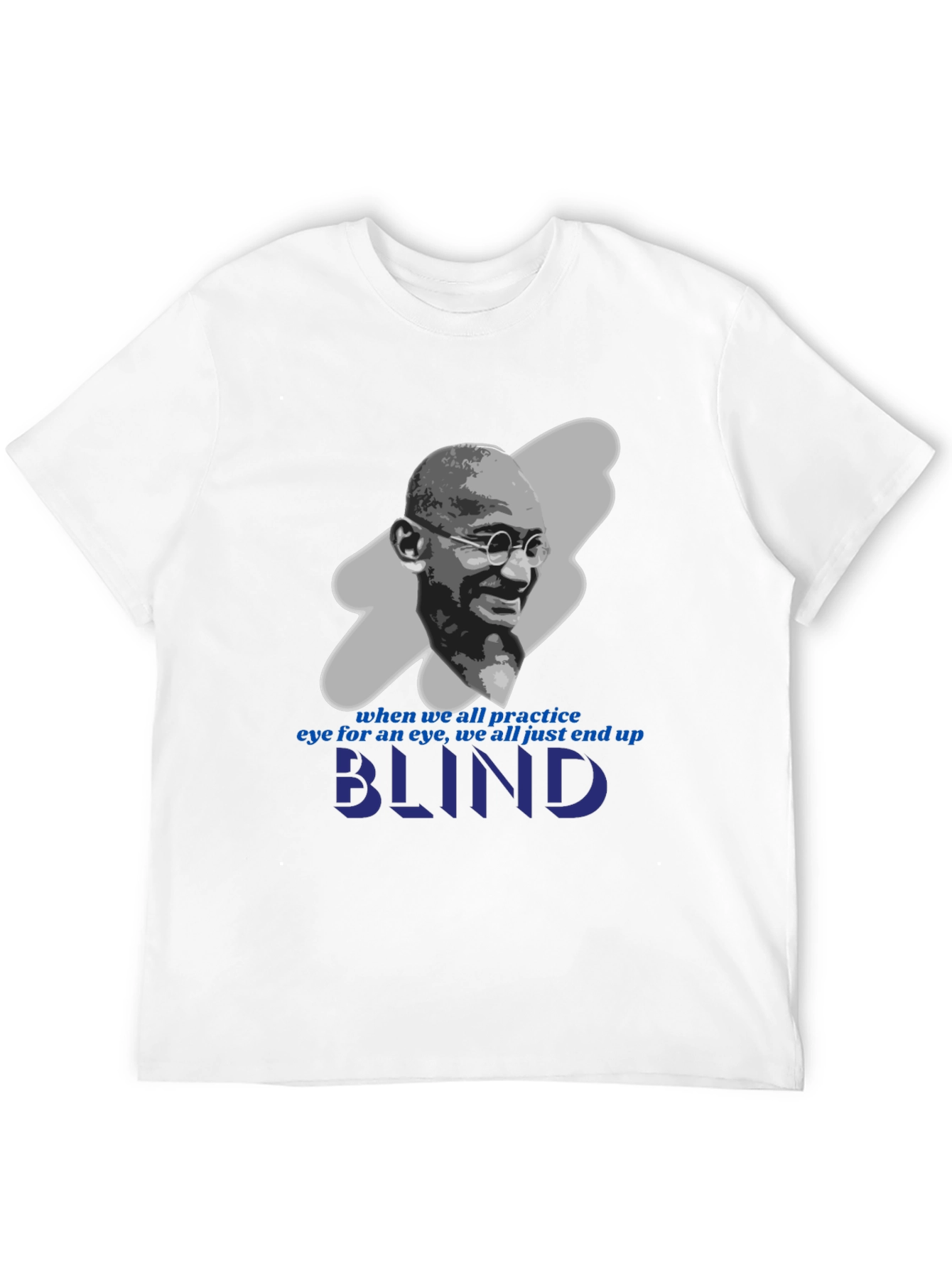 Gandhi Blind Quote Graphic T-Shirt