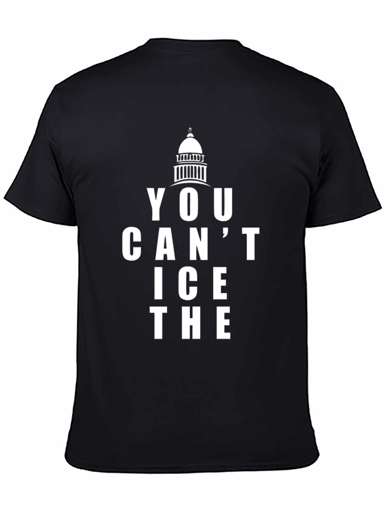 You Cant ICE The Capitol Black T-Shirt