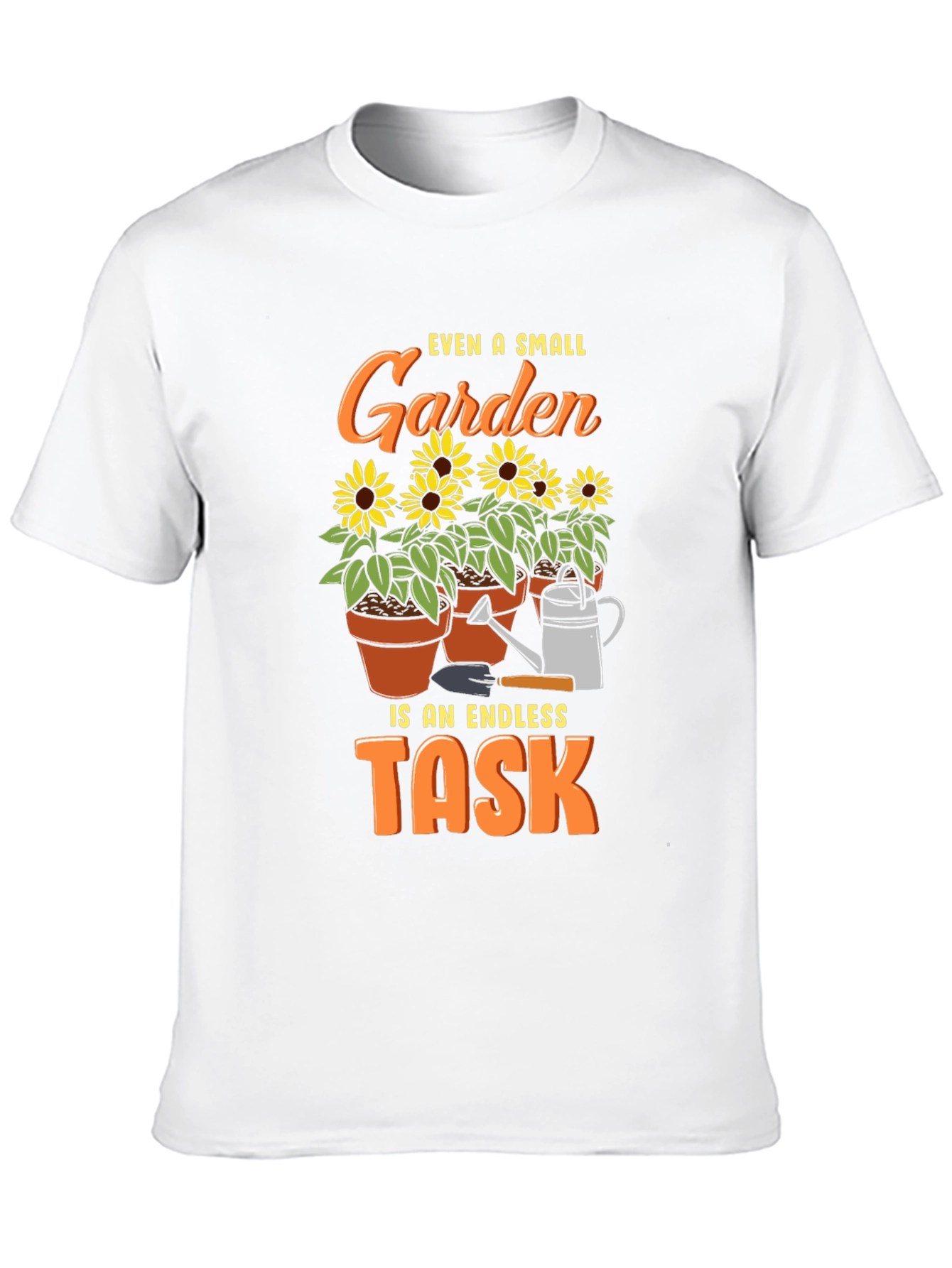 Gardening Task T-Shirt - Small Garden Endless Task