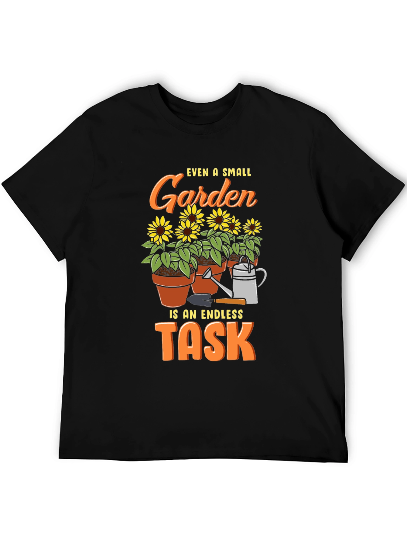 Gardening Task T-Shirt - Small Garden Endless Task