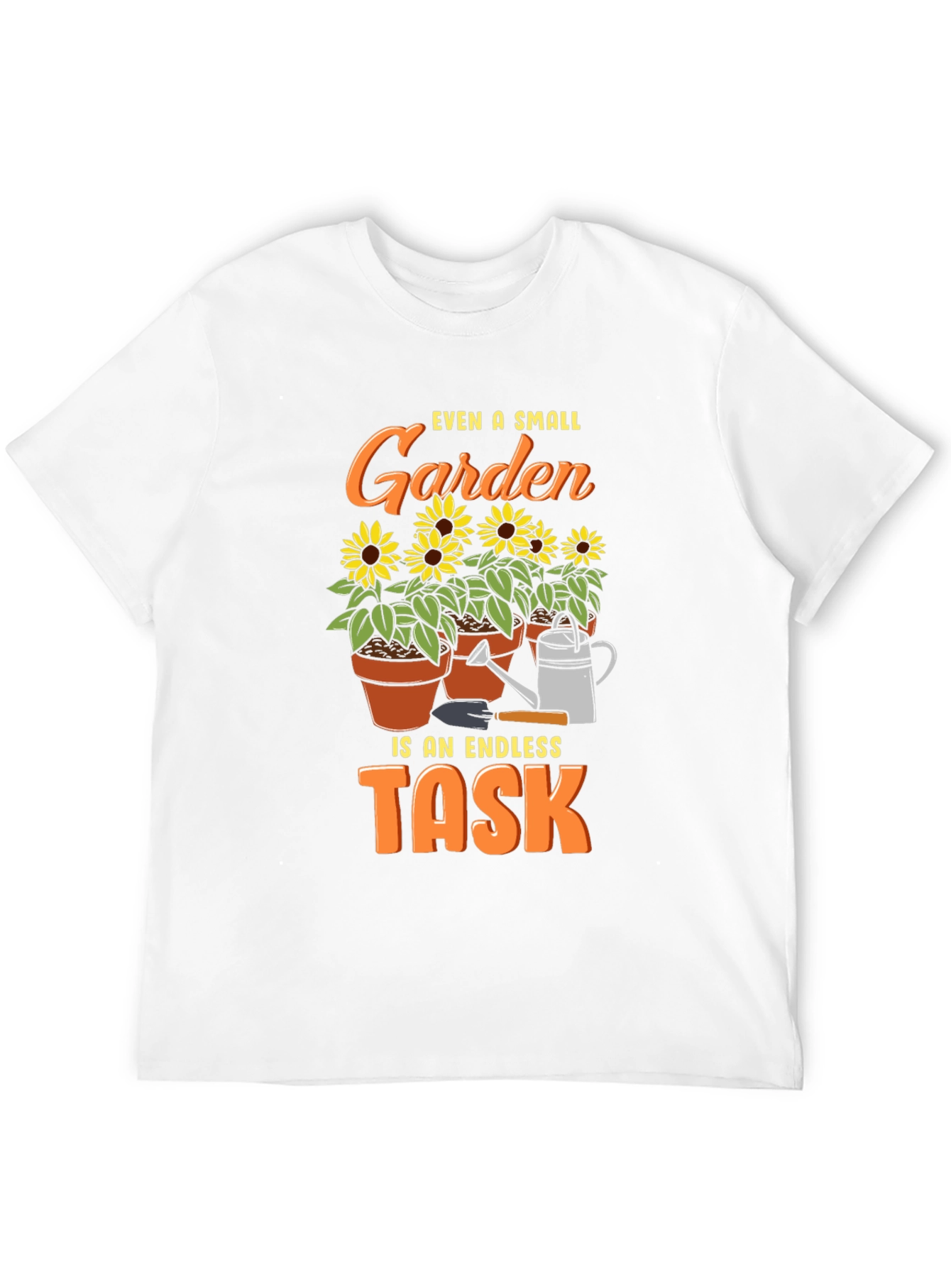 Gardening Task T-Shirt - Small Garden Endless Task