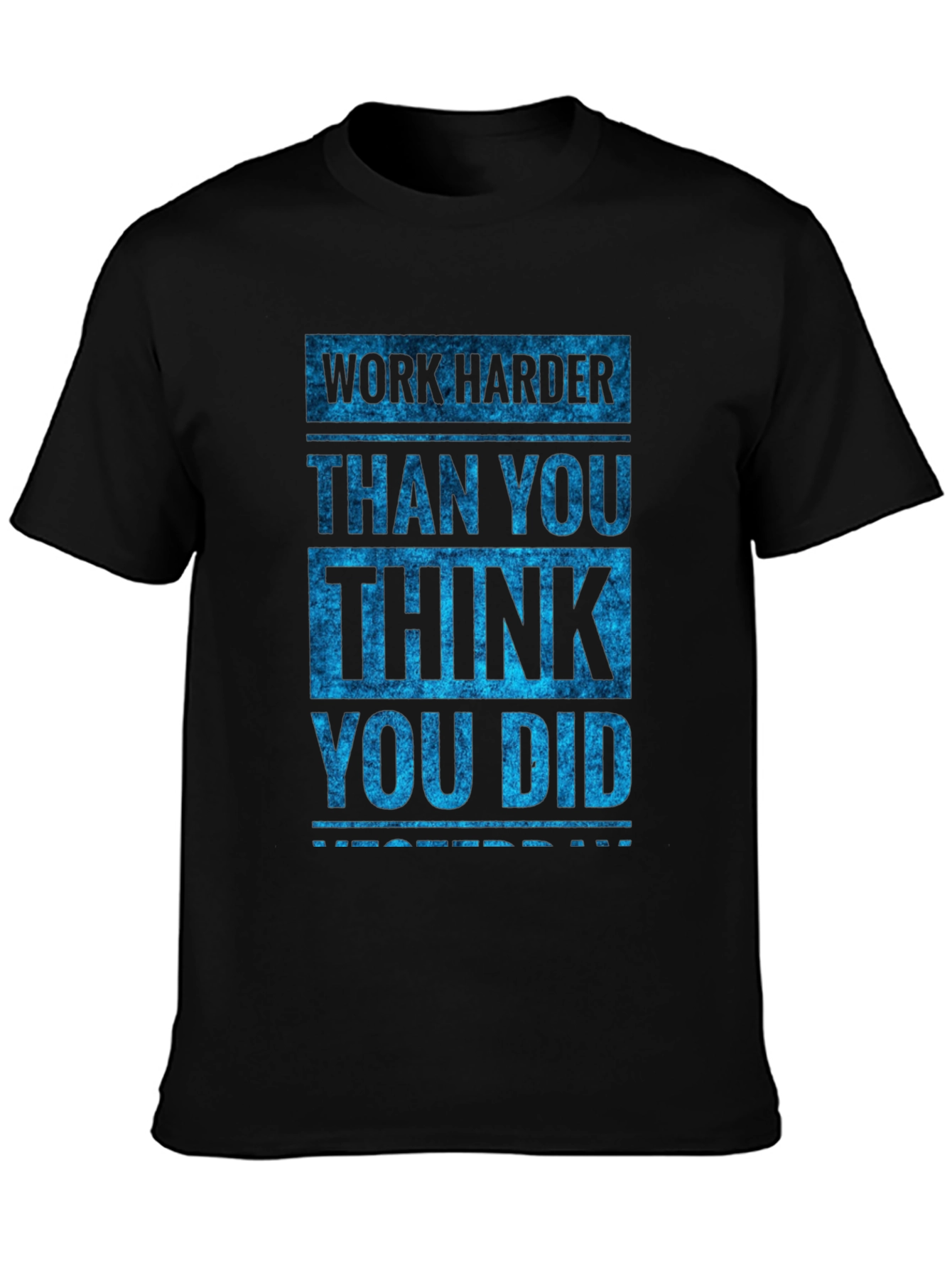 Motivational Work Harder Graphic Tee