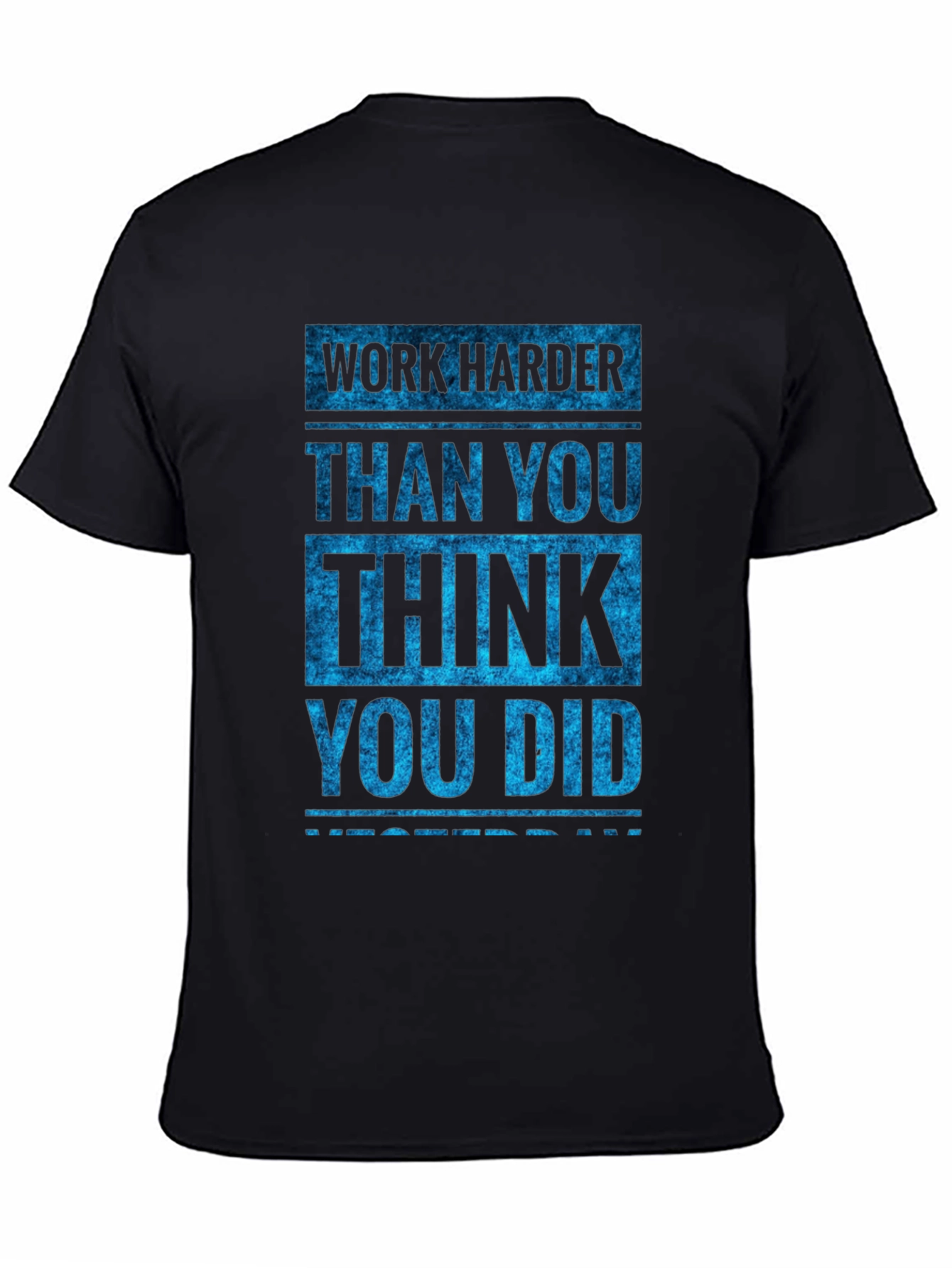 Motivational Work Harder Graphic Tee