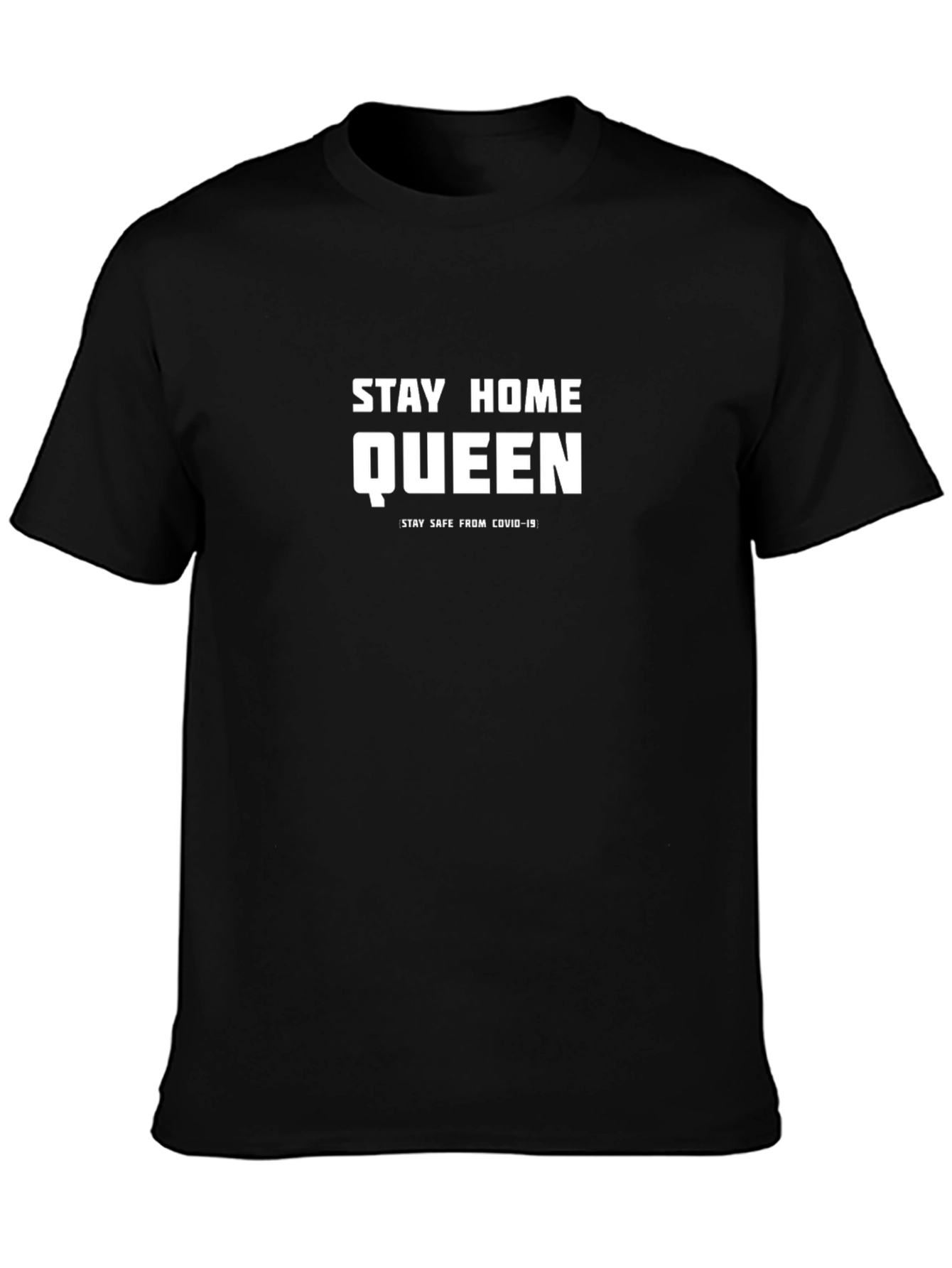 Stay Home Queen T-Shirt - COVID-19 Awareness Tee
