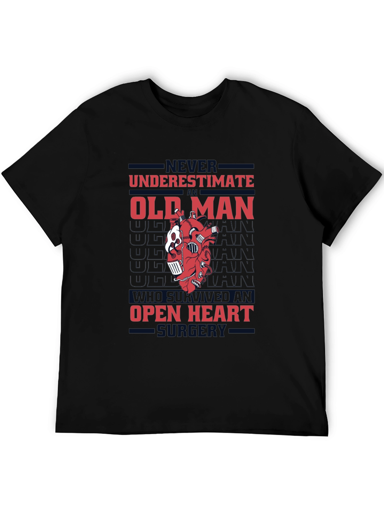 Never Underestimate an Old Man Open Heart Surgery T-Shirt