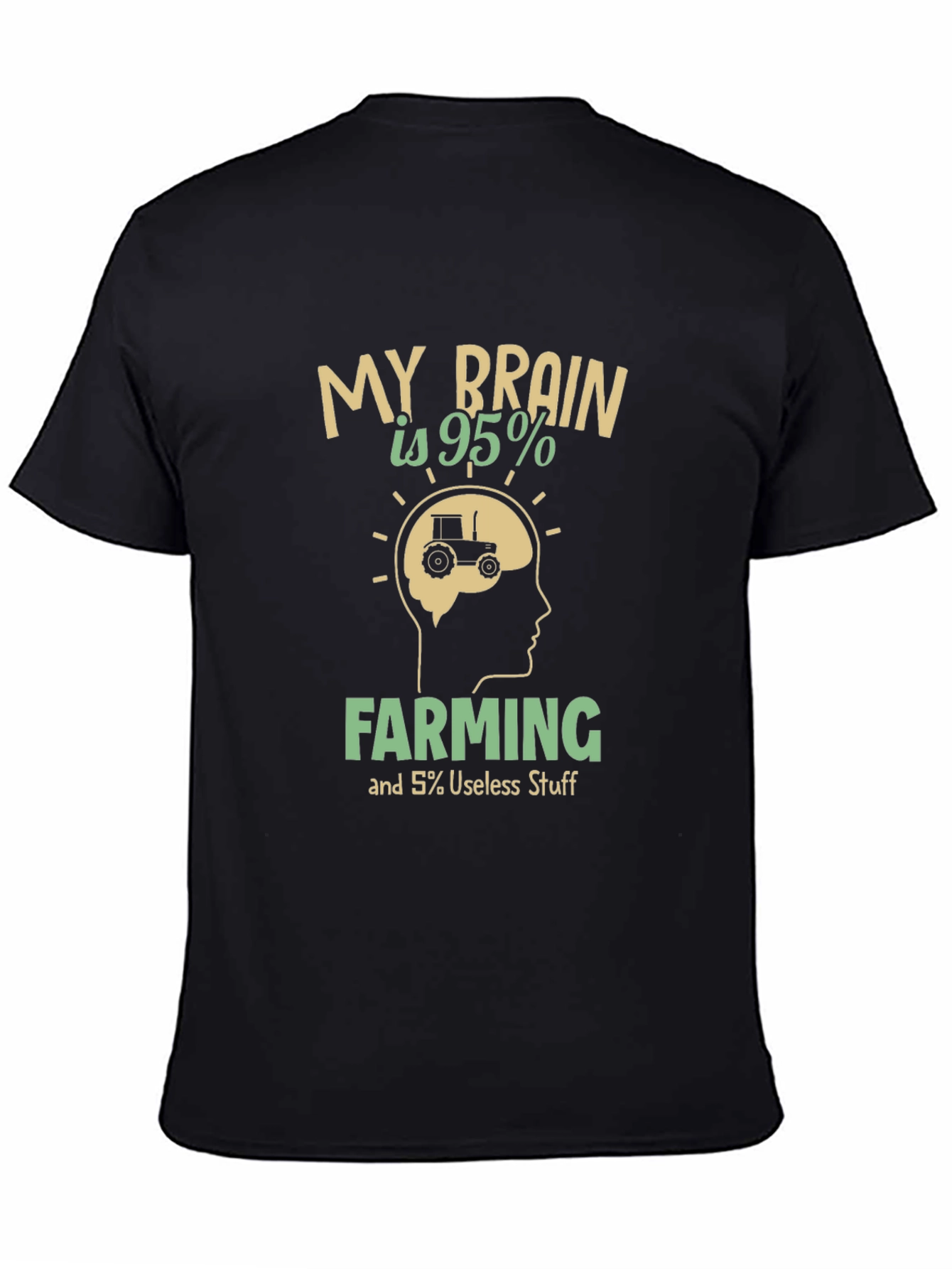 Farming Brain T-Shirt - 95% Farming Humor Tee