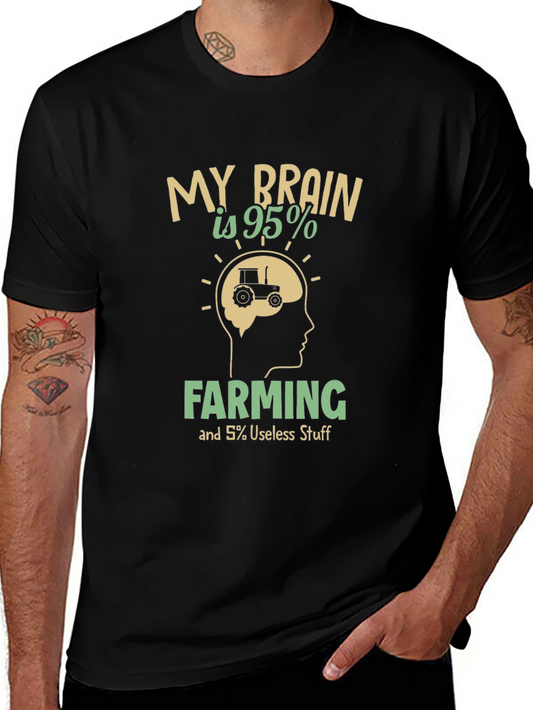 Farming Brain T-Shirt - 95% Farming Humor Tee