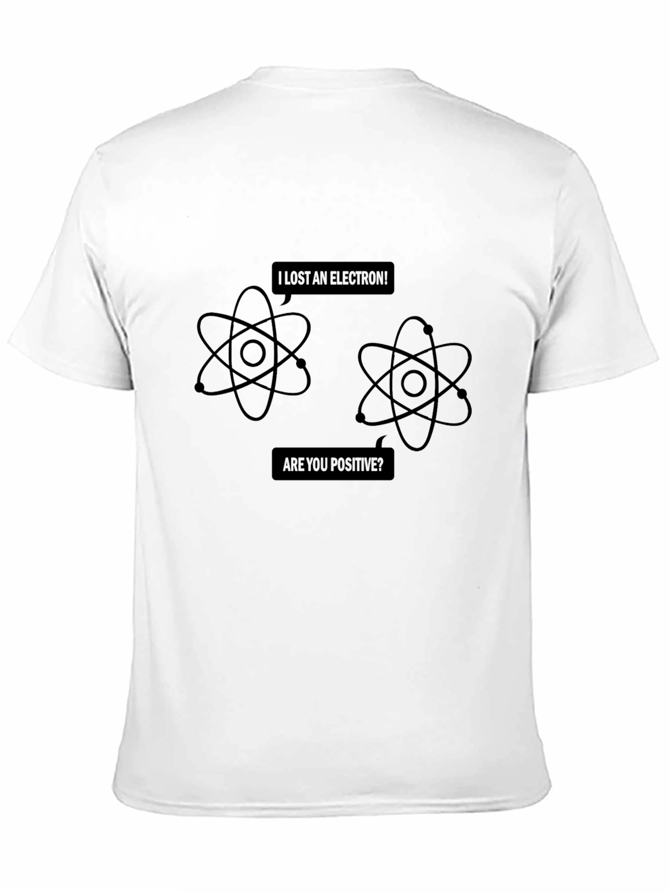 Funny Science T-Shirt: I Lost An Electron!