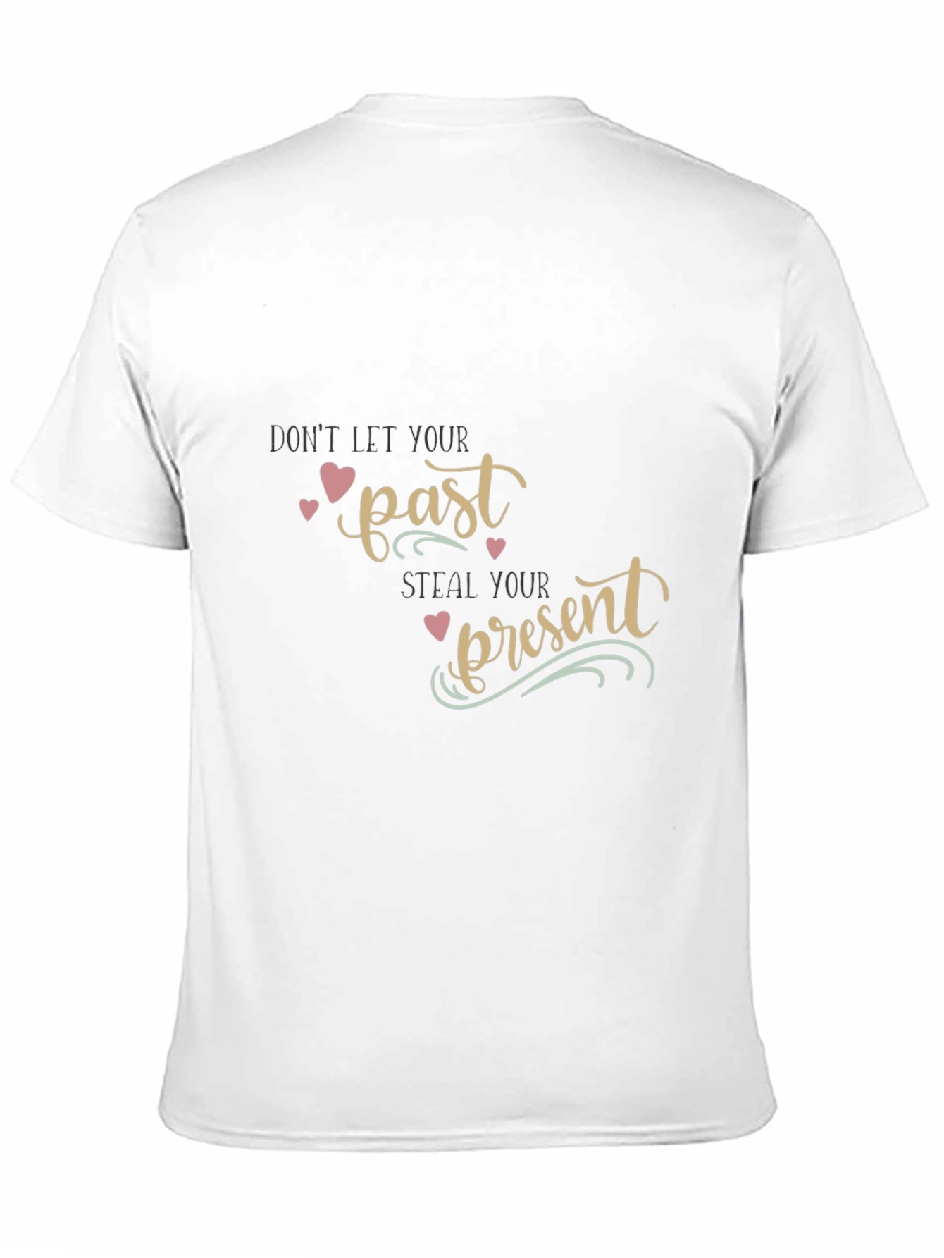 Past/Present Motivational Graphic Tee - Unisex