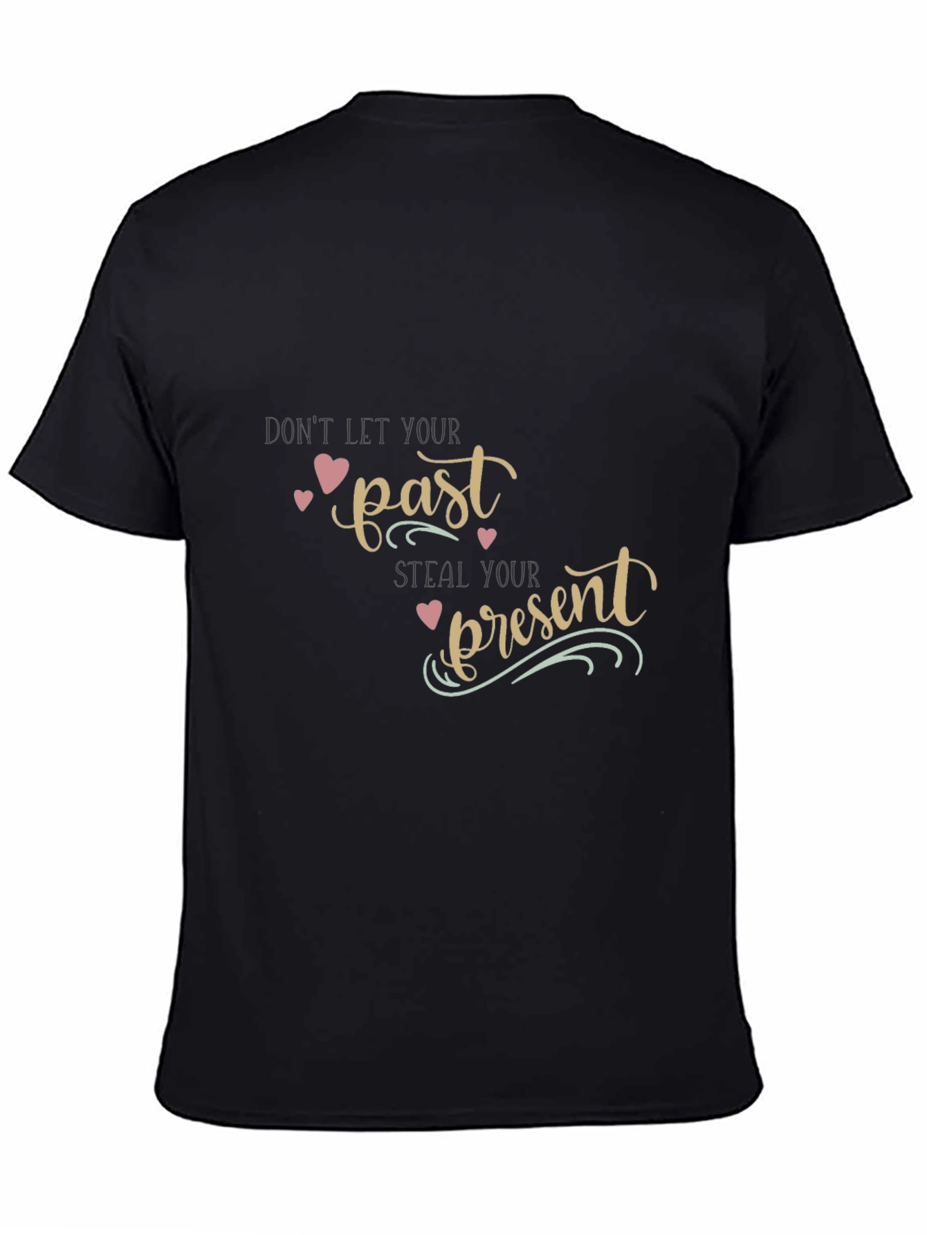 Past/Present Motivational Graphic Tee - Unisex