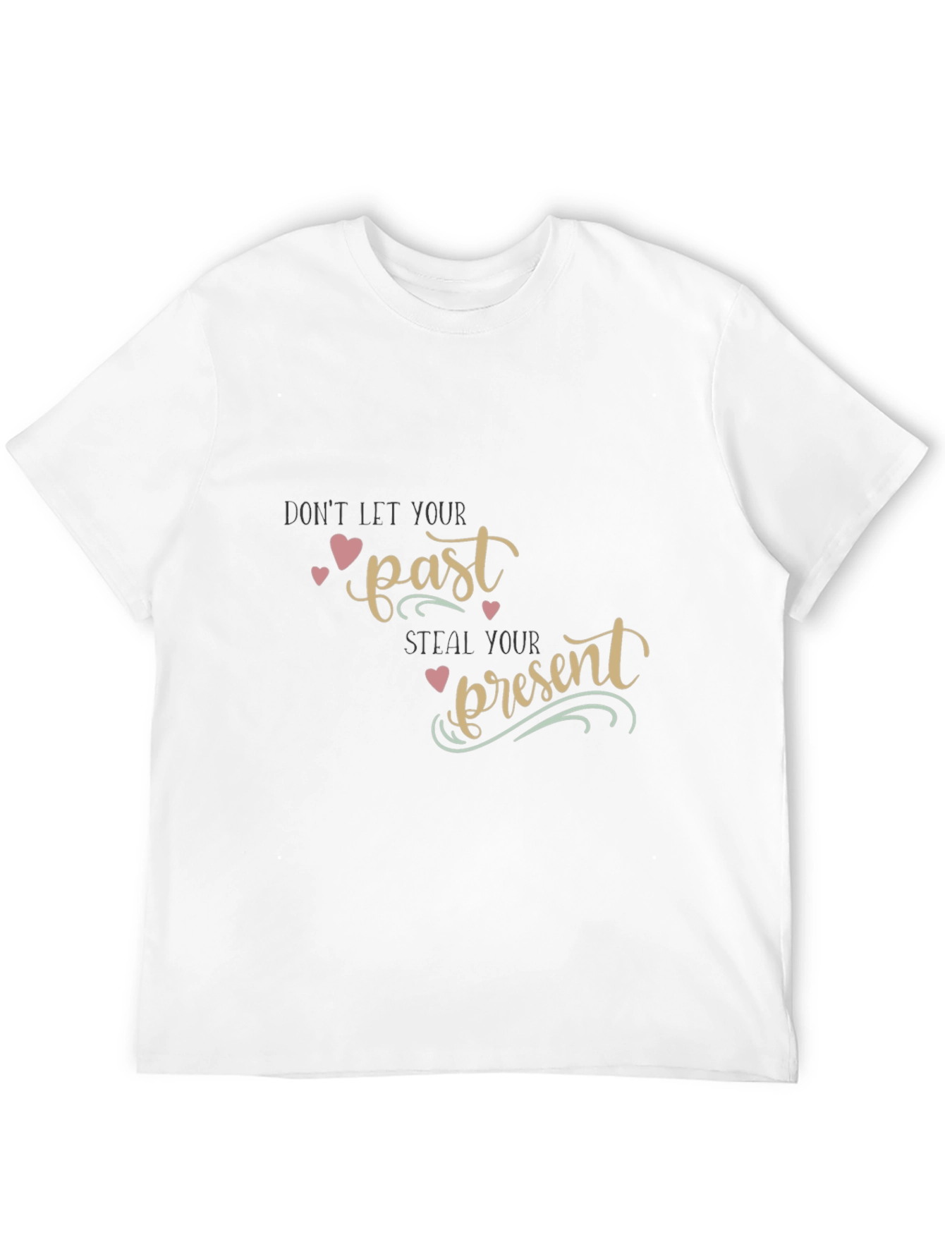 Past/Present Motivational Graphic Tee - Unisex