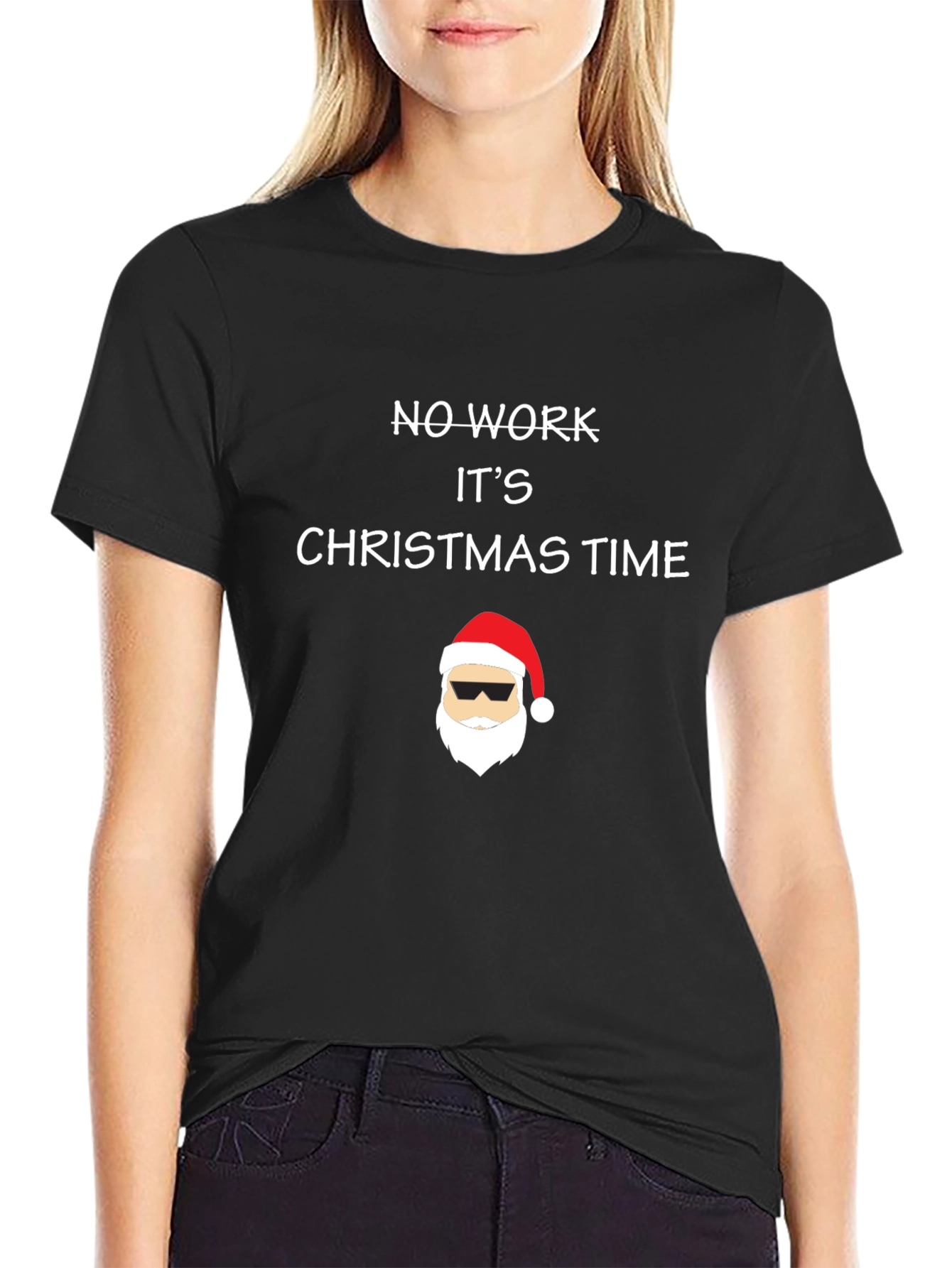 No Work Its Christmas Time T-Shirt